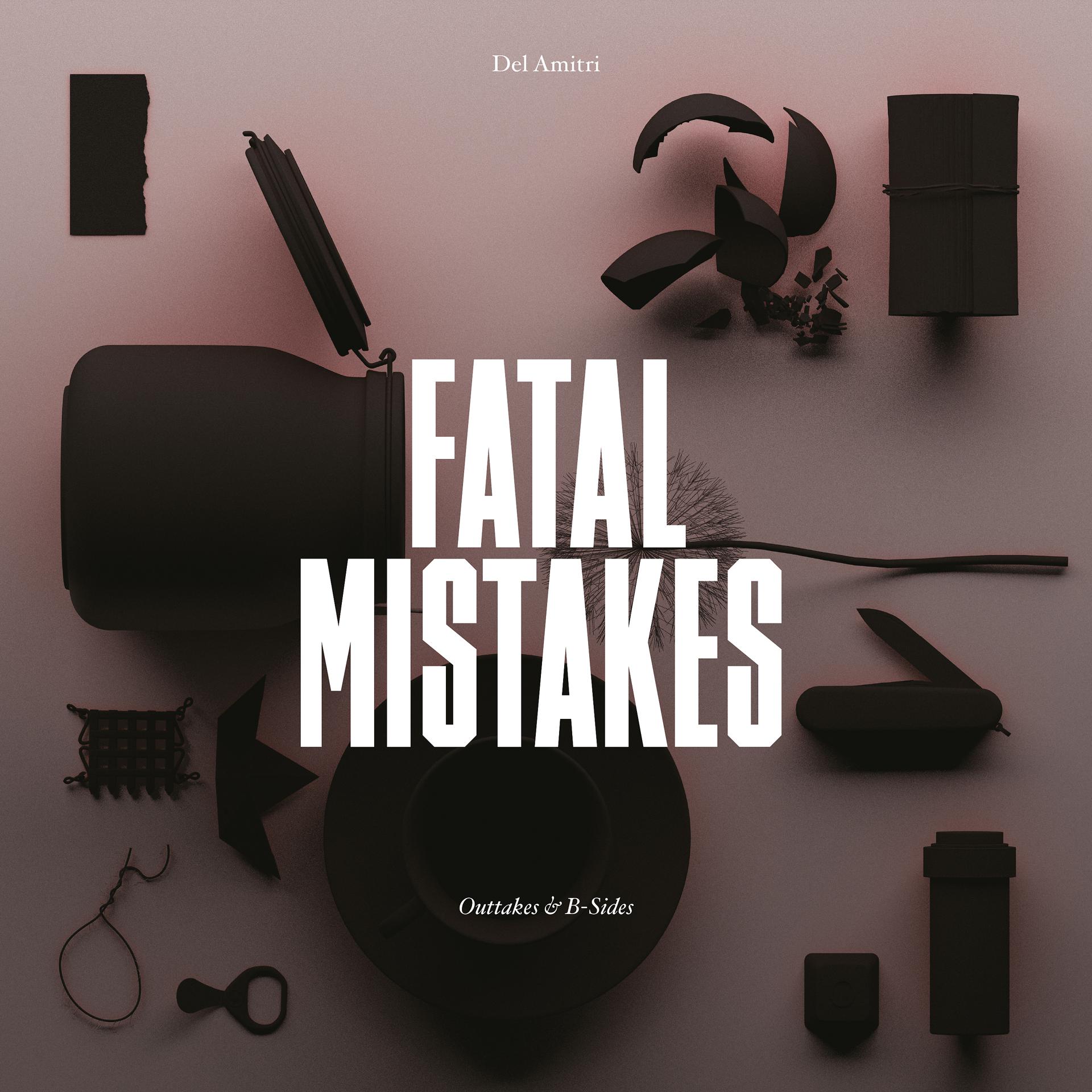 Постер альбома Fatal Mistakes: Outtakes & B-Sides
