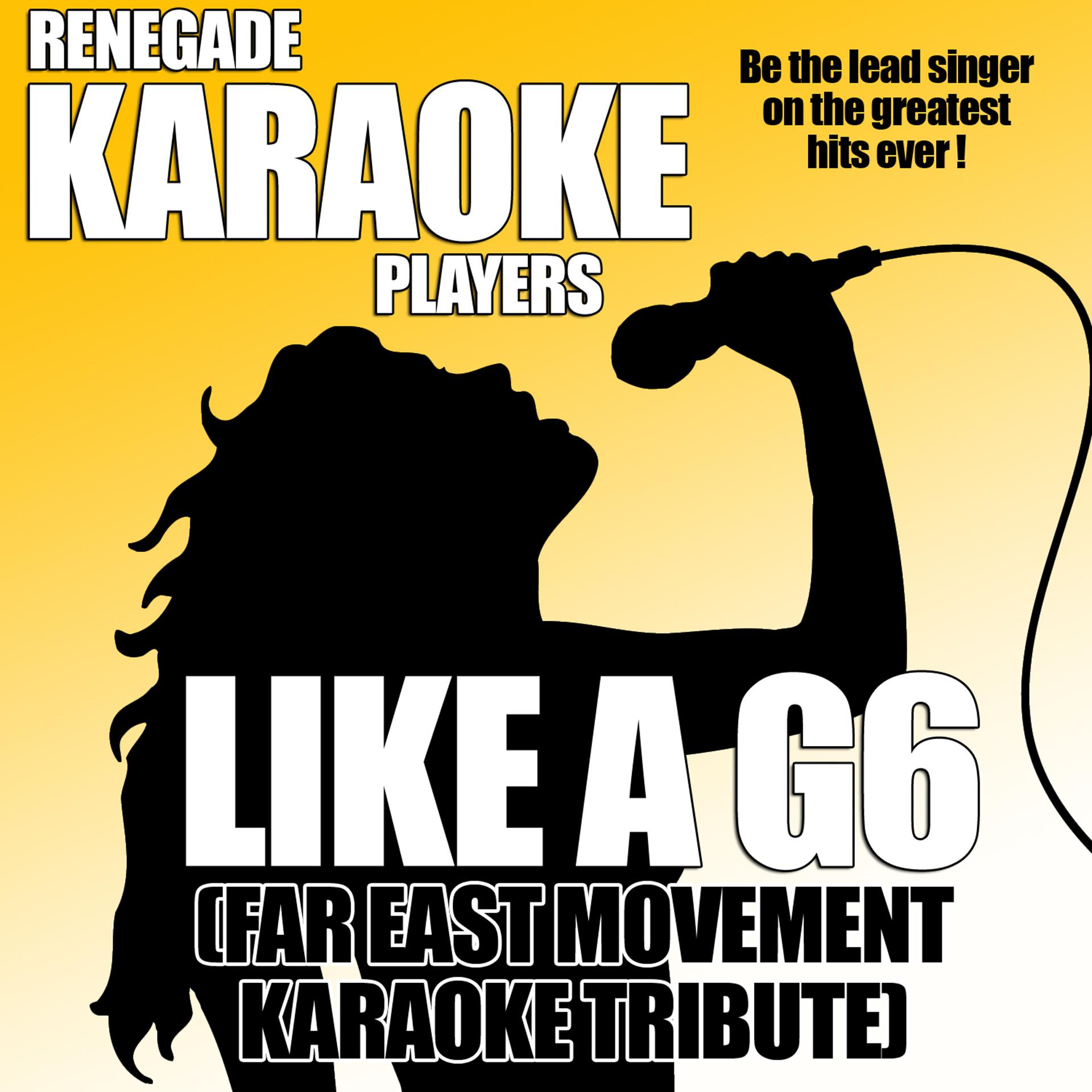 Постер альбома Like a G6 (Far East Movement Karaoke Tribute)