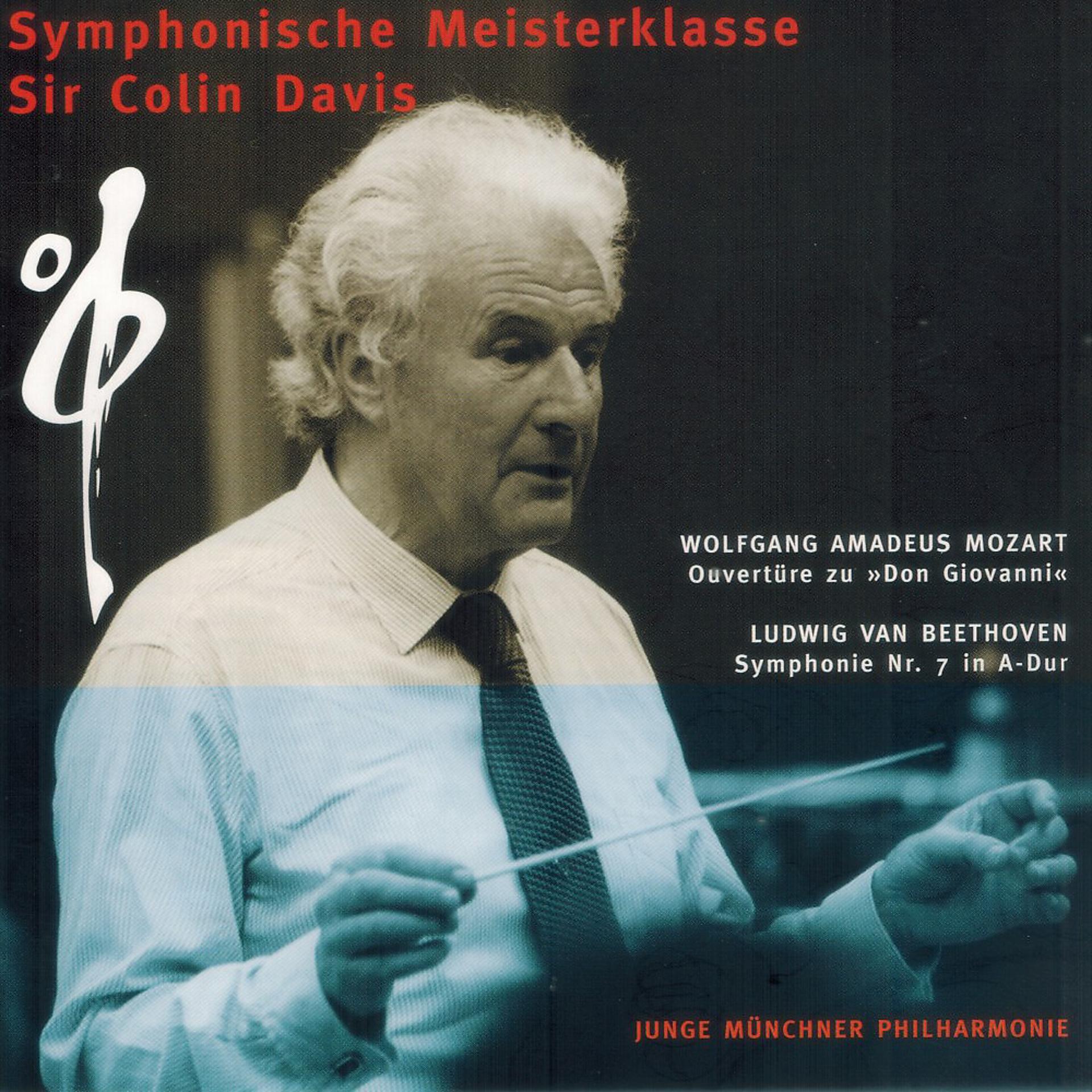 Постер альбома Symphonische Meisterklasse mit Sir Colin Davis "Mozart und Beethoven" (Live)