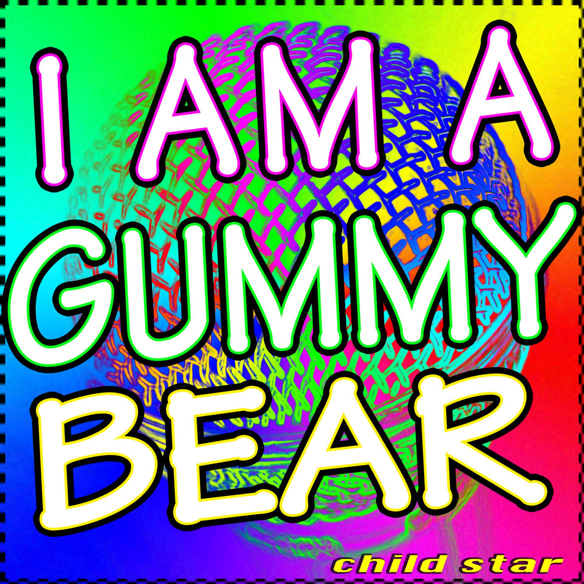Постер альбома I Am A GummyBear (Gummybear Song)