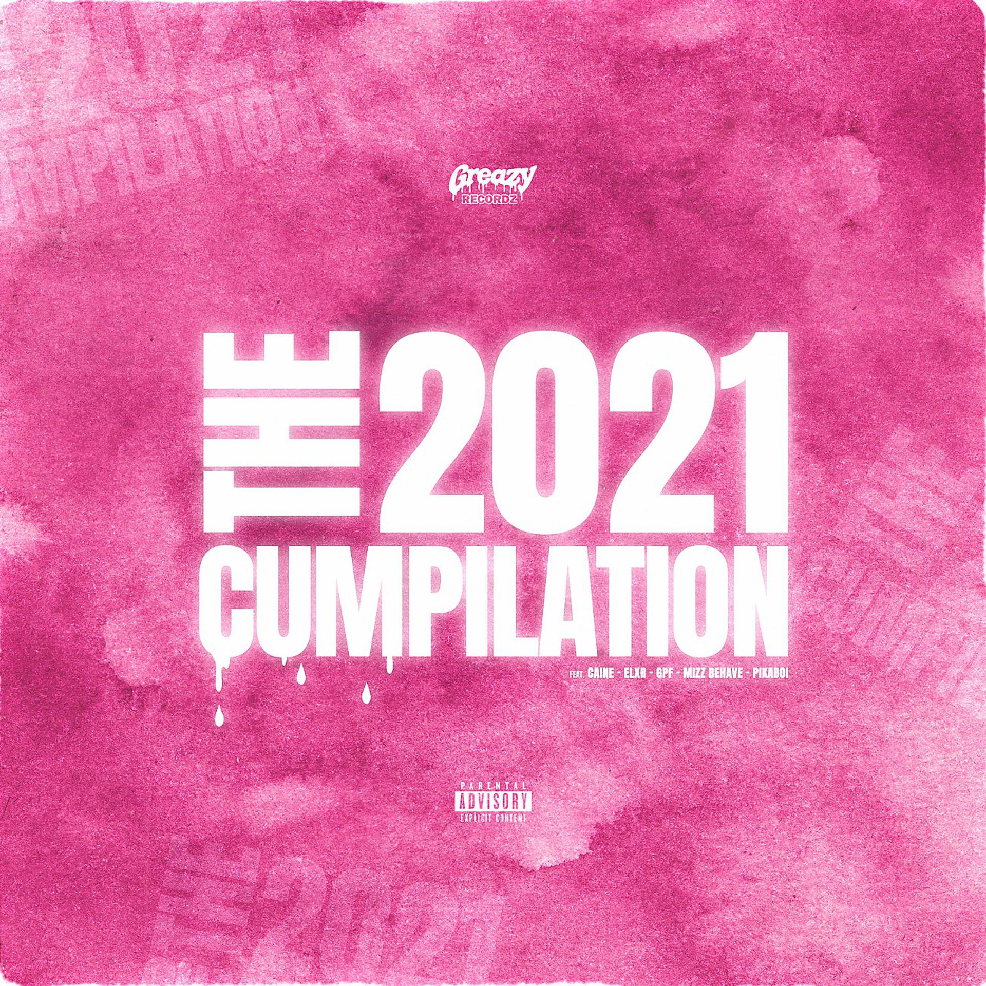 Постер альбома Greazy Recordz: The 2021 Cumpilation