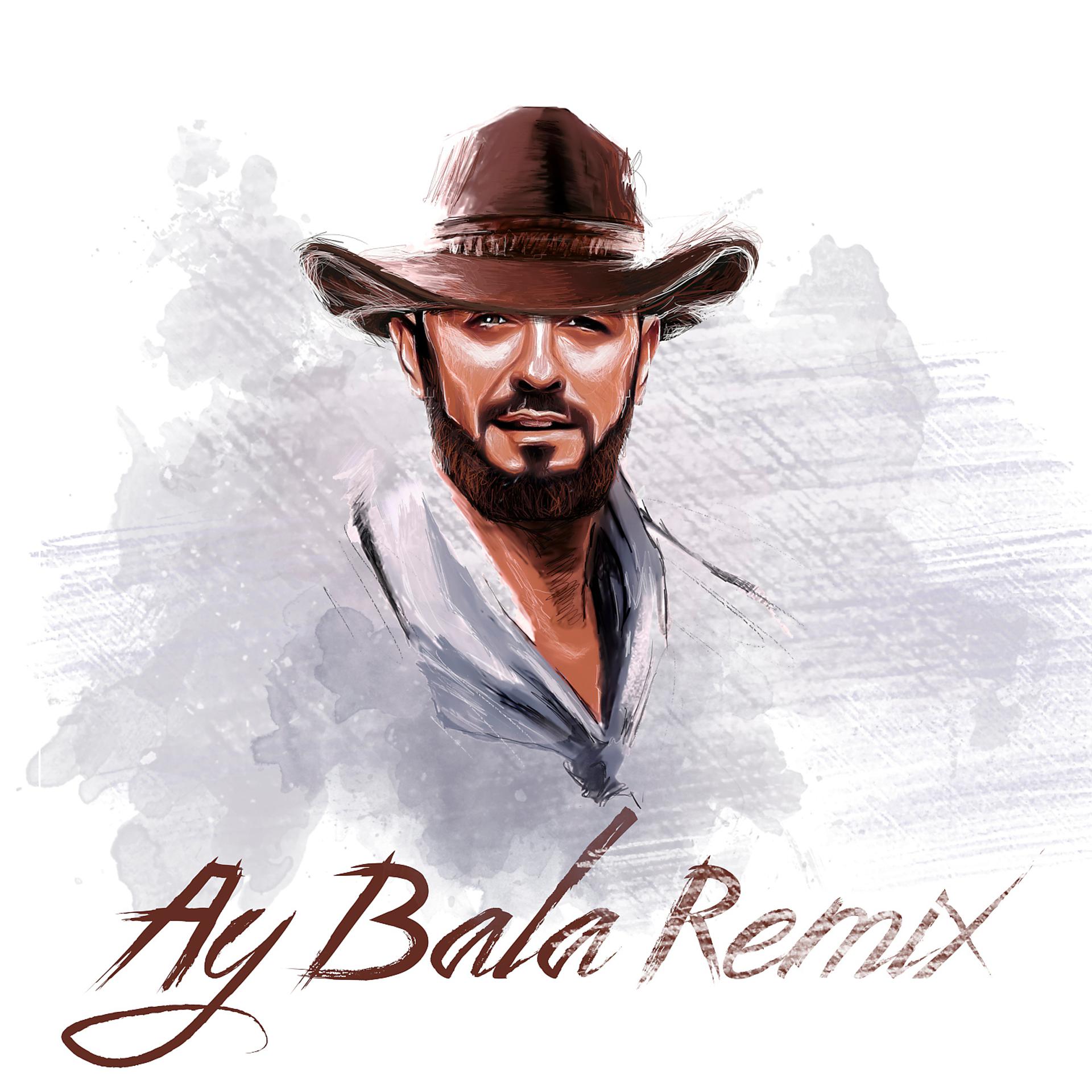 Постер альбома Ay Bala (Remix)