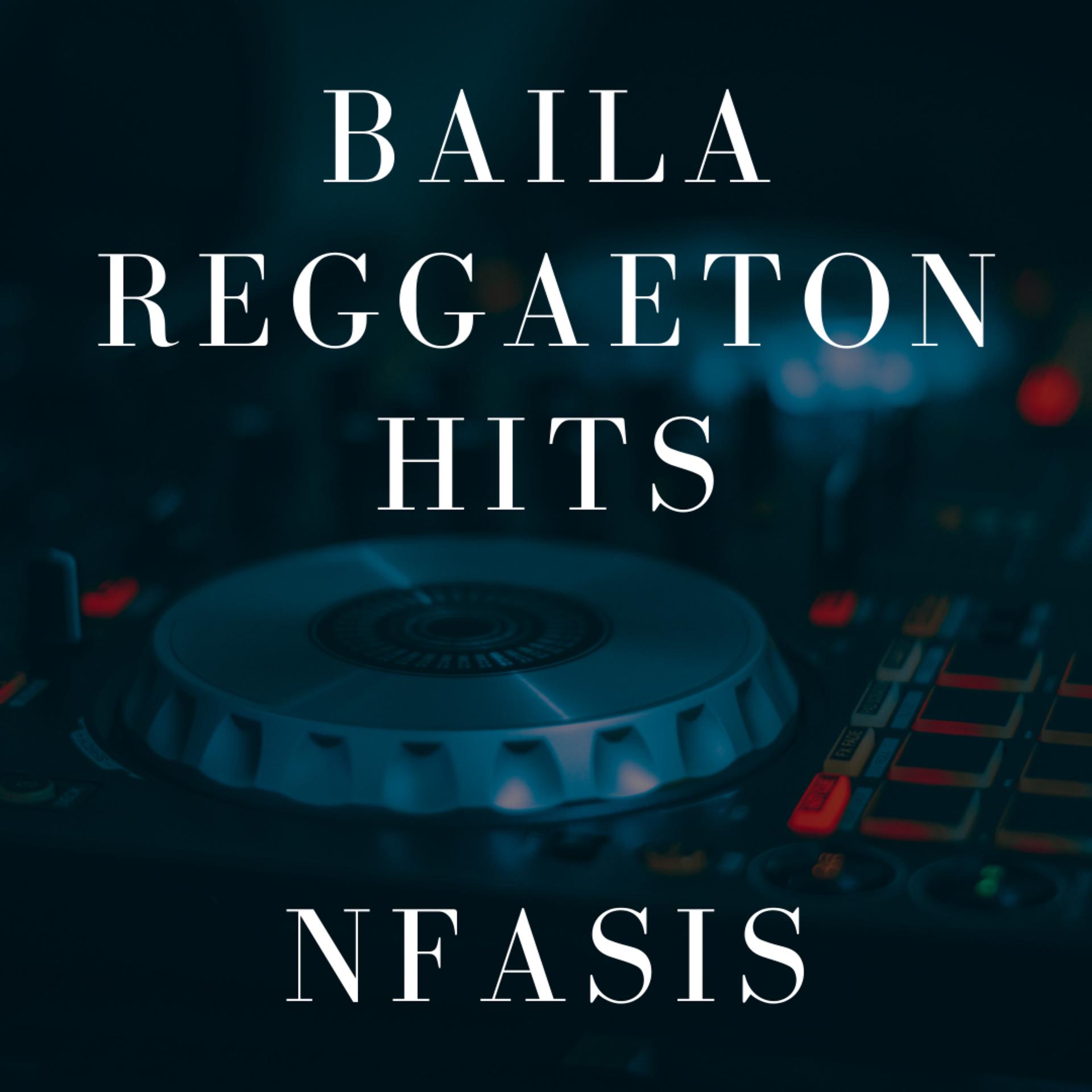 Постер альбома Baila Reggaeton Hits