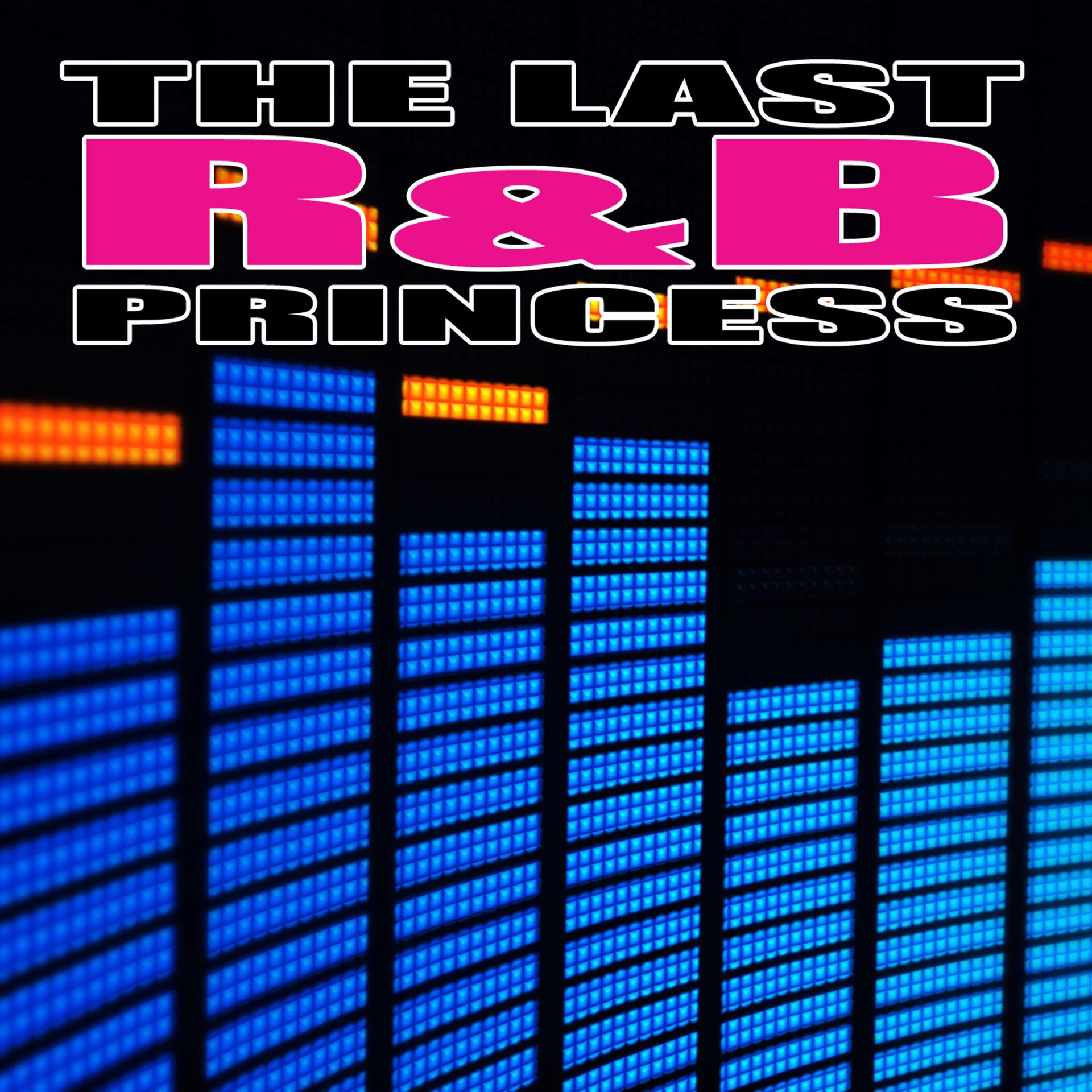 Постер альбома The Last R&B Princess