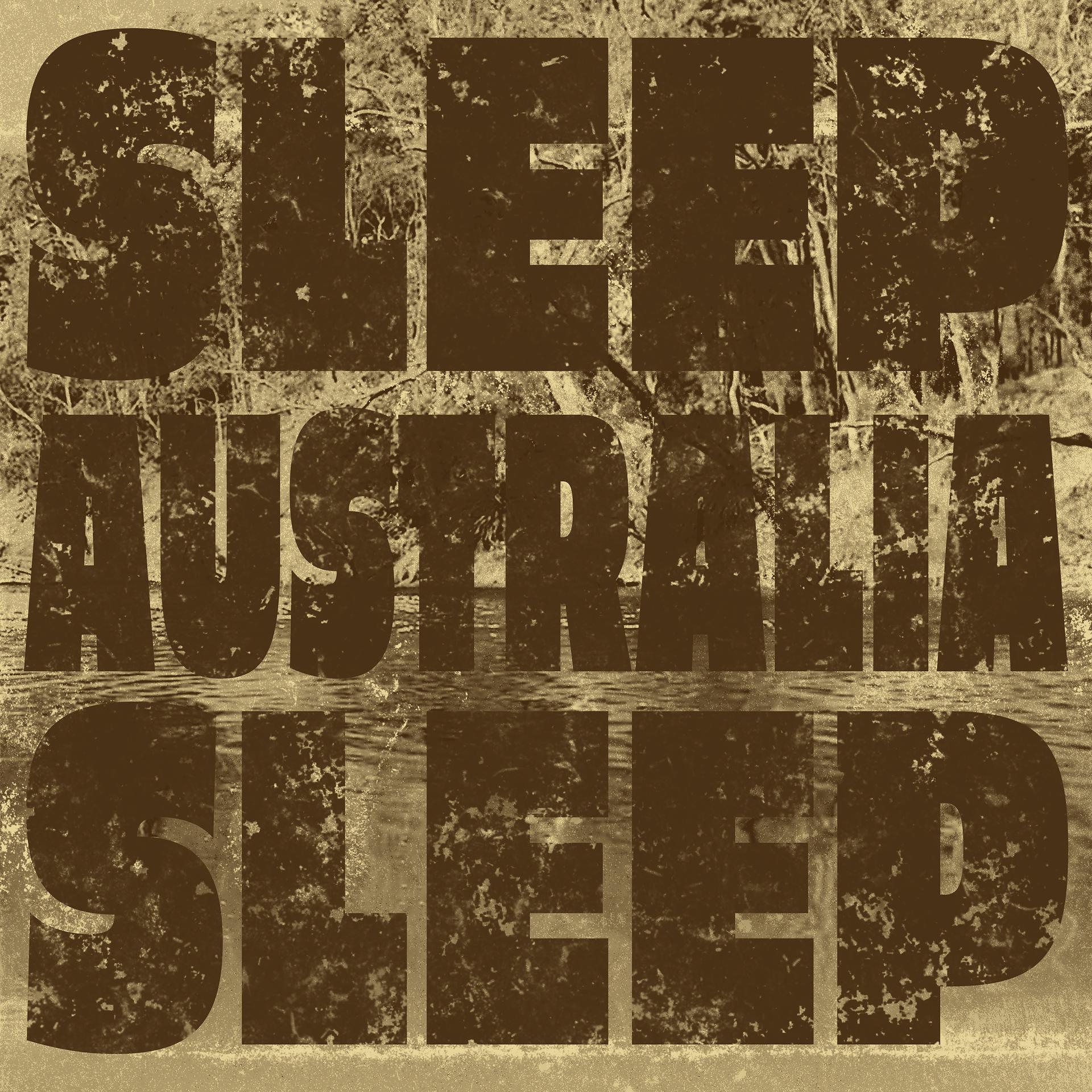 Постер альбома Sleep Australia Sleep