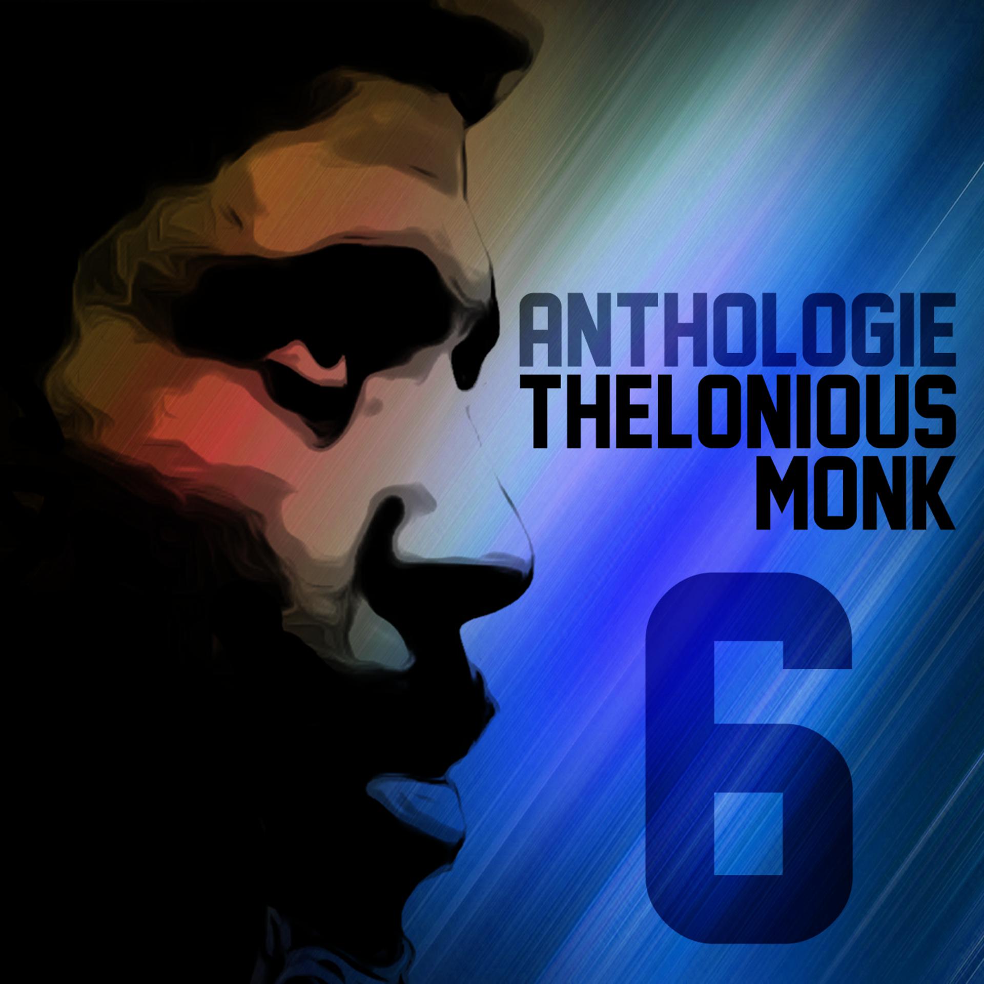 Постер альбома Anthologie Thelonious Monk Vol. 6