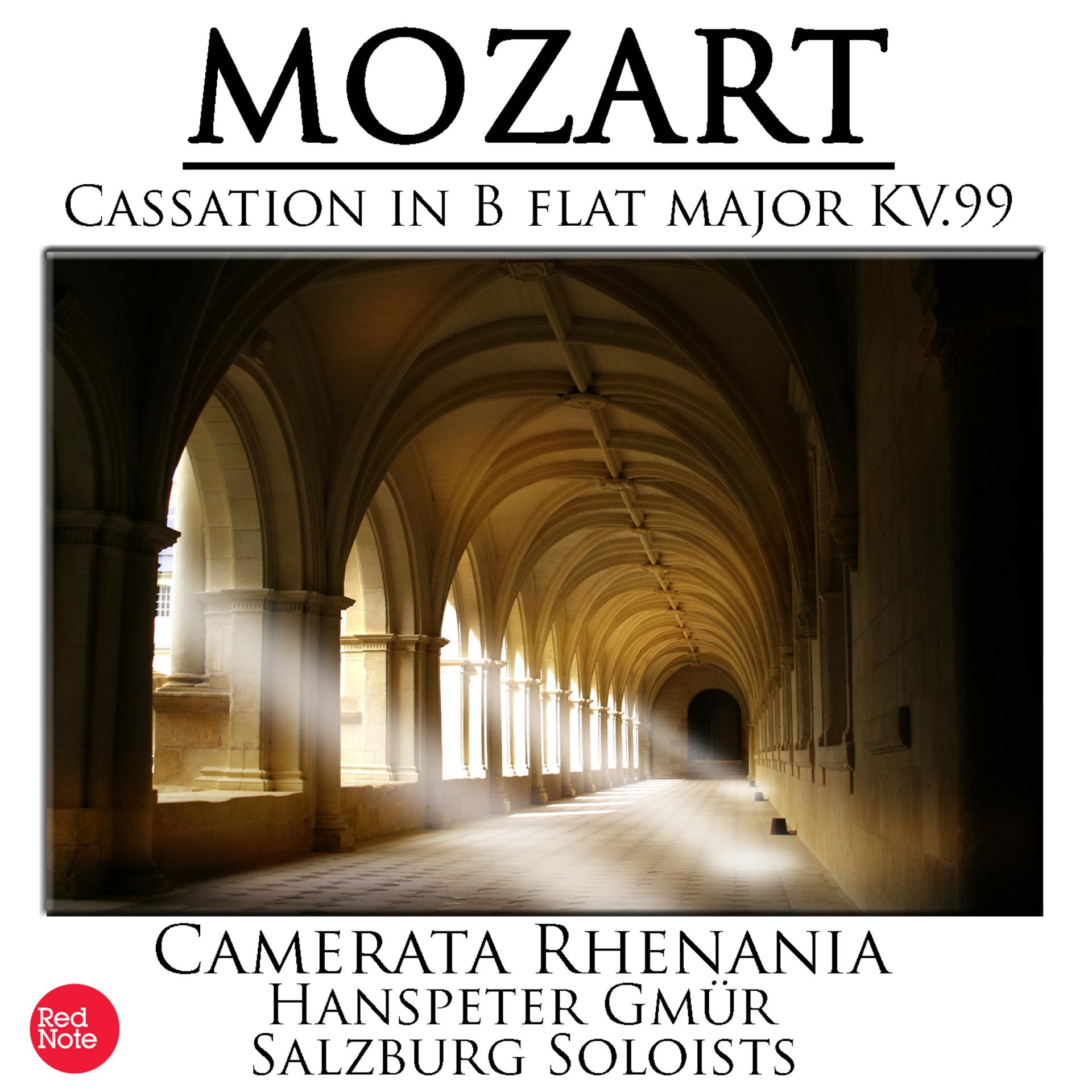Постер альбома Mozart: Cassation in B flat major KV.99