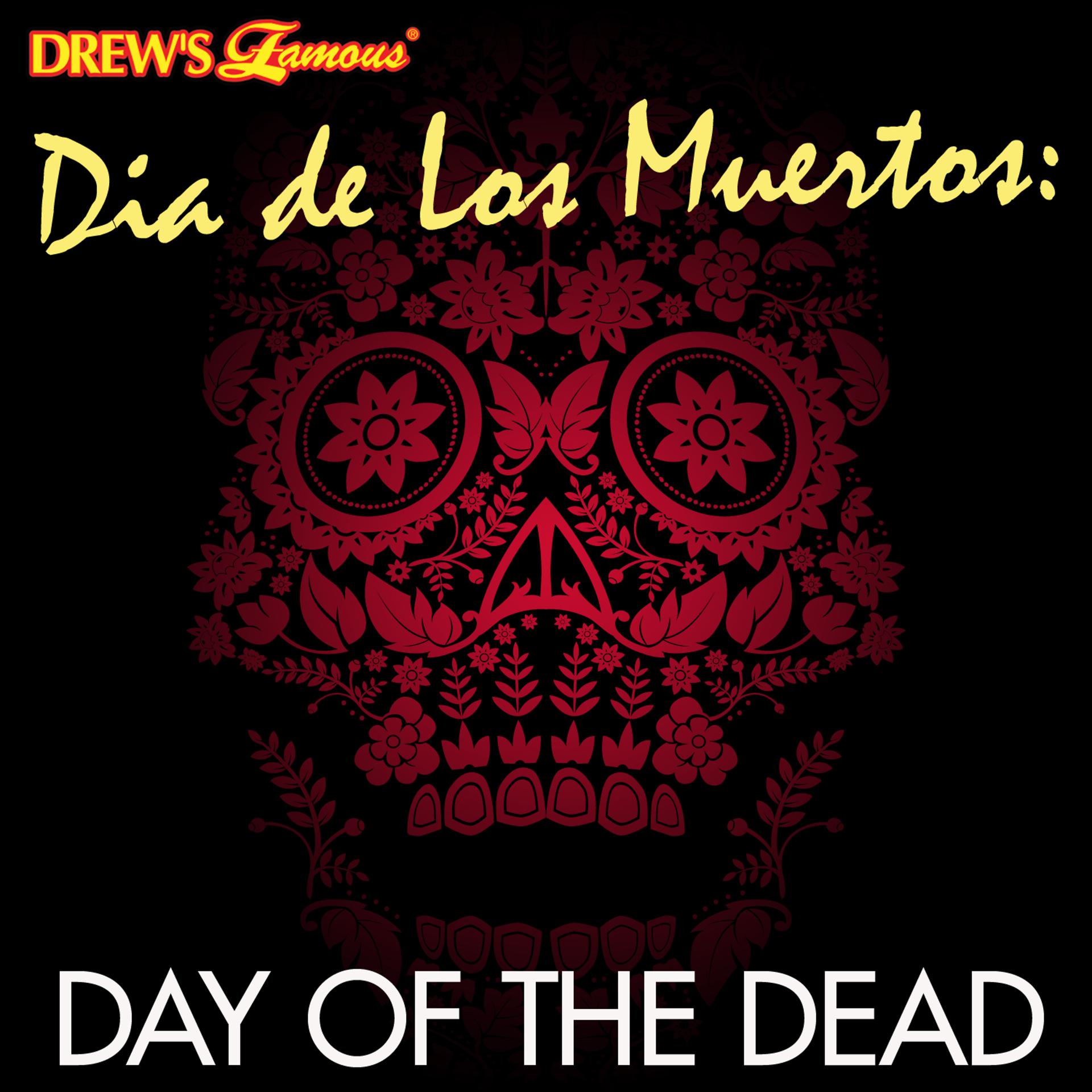 Постер альбома Dia de Los Muertos: Day of the Dead