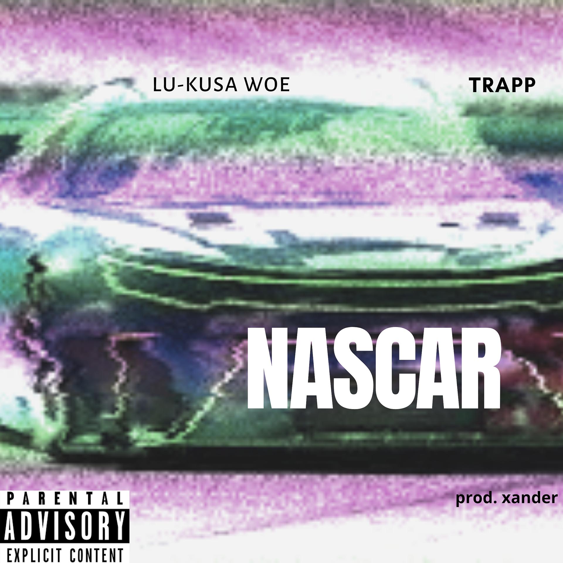 Постер альбома Nascar (feat. Trapp)