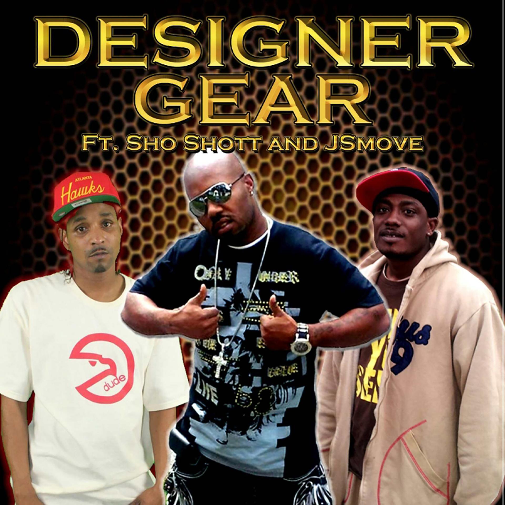 Постер альбома Designer Gear (feat. J Smoov & Sho Shot)