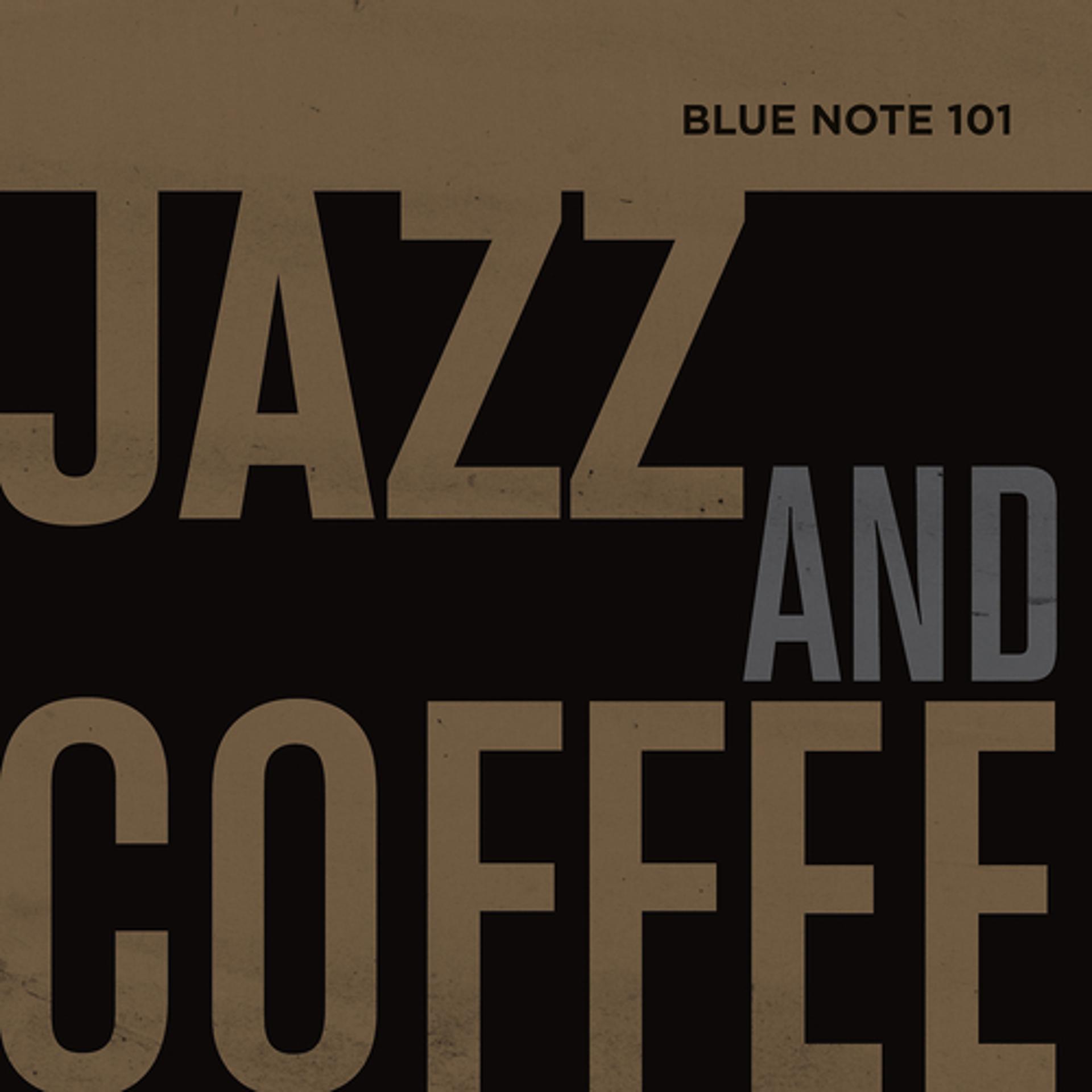 Постер альбома Blue Note 101: Jazz And Coffee