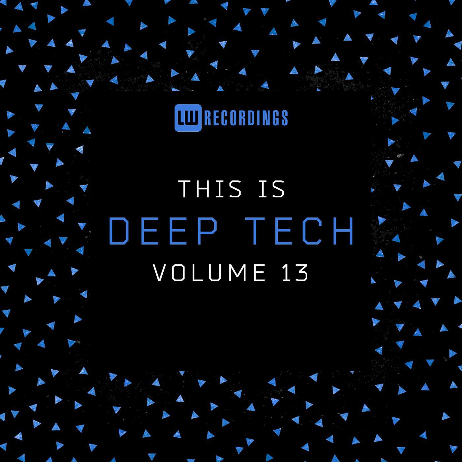 Постер альбома This Is Deep Tech, Vol. 13
