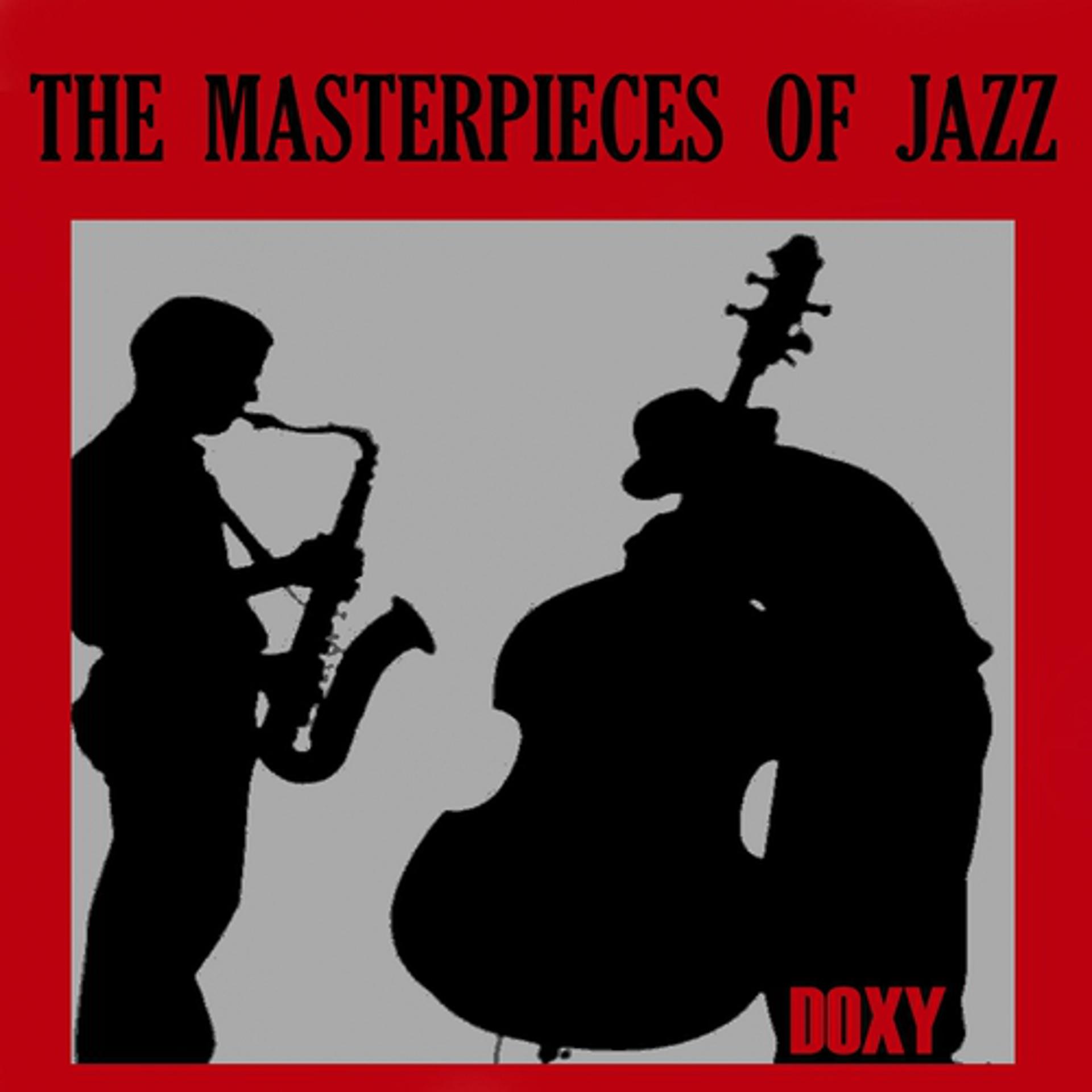 Постер альбома The Masterpieces of Jazz (Doxy Collection)