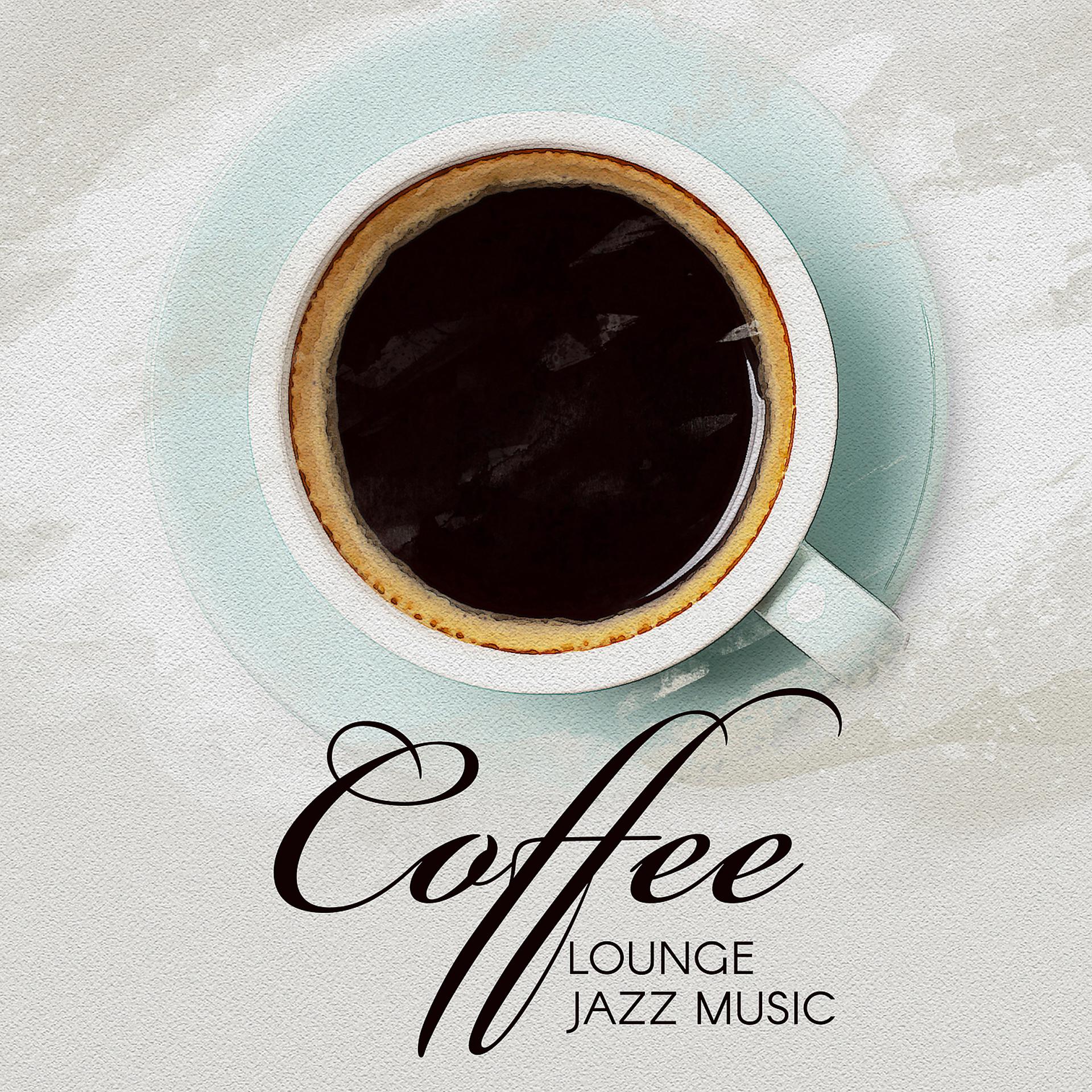 Постер альбома Coffee Lounge Jazz Music. Instrumental Pieces, Creates a Nice Atmosphere, Better Mood