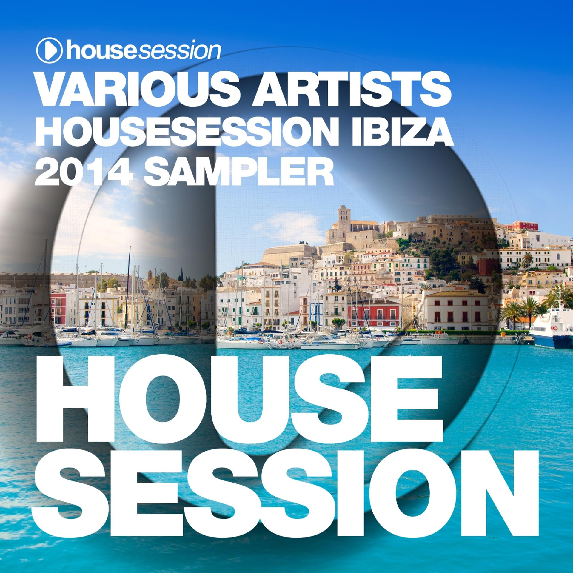 Постер альбома Housesession Ibiza 2014 Sampler