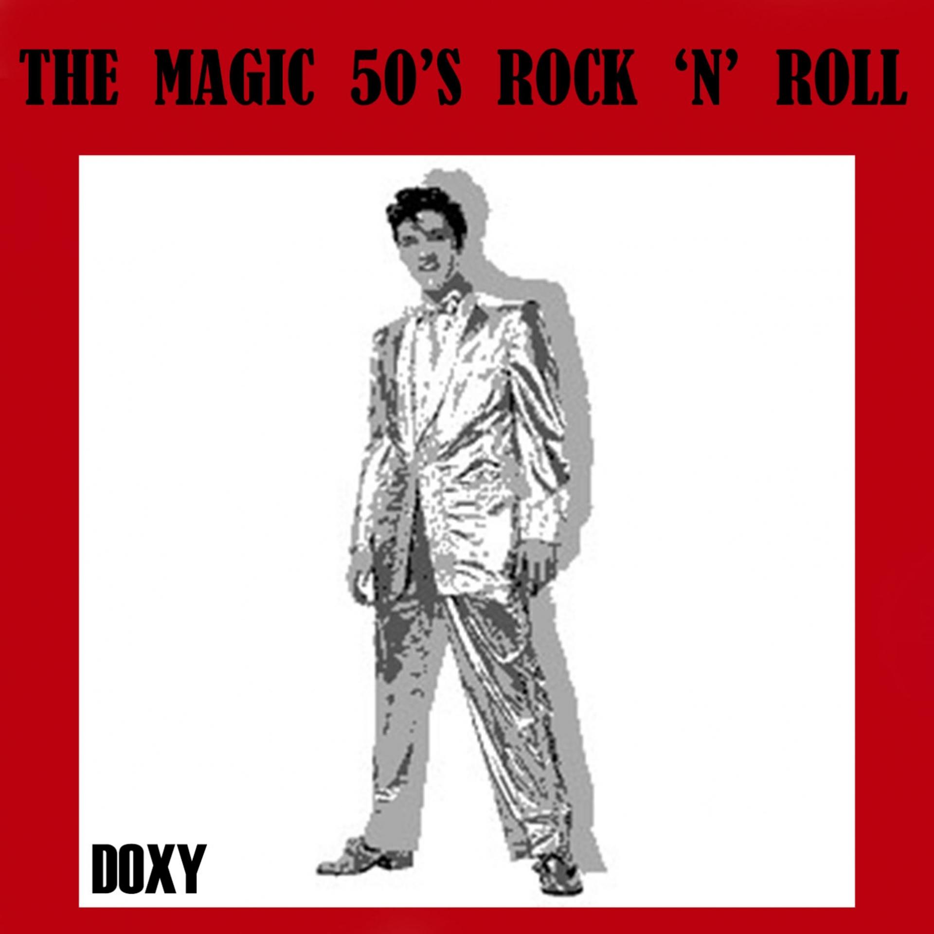 Постер альбома The Magic 50's Rock 'n Roll (Doxy Collection)