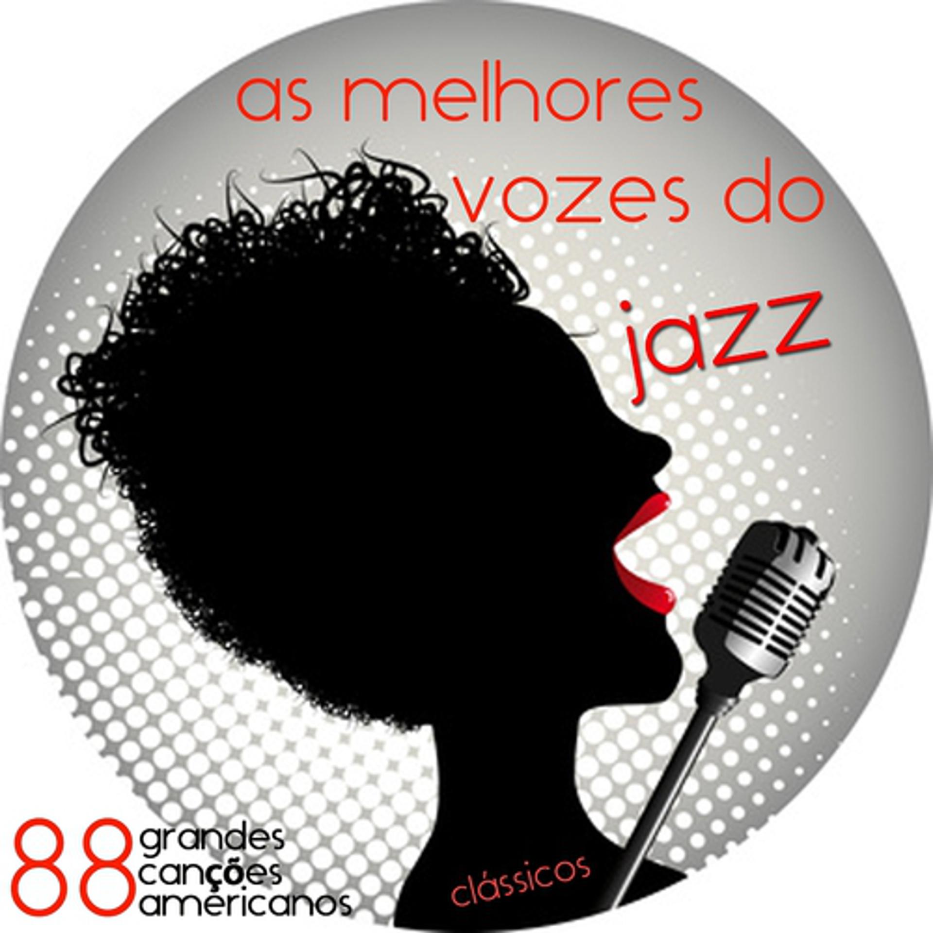 Постер альбома As Melhores Vozes Do Jazz (88 Grandes Canções Clássicos Americanos)