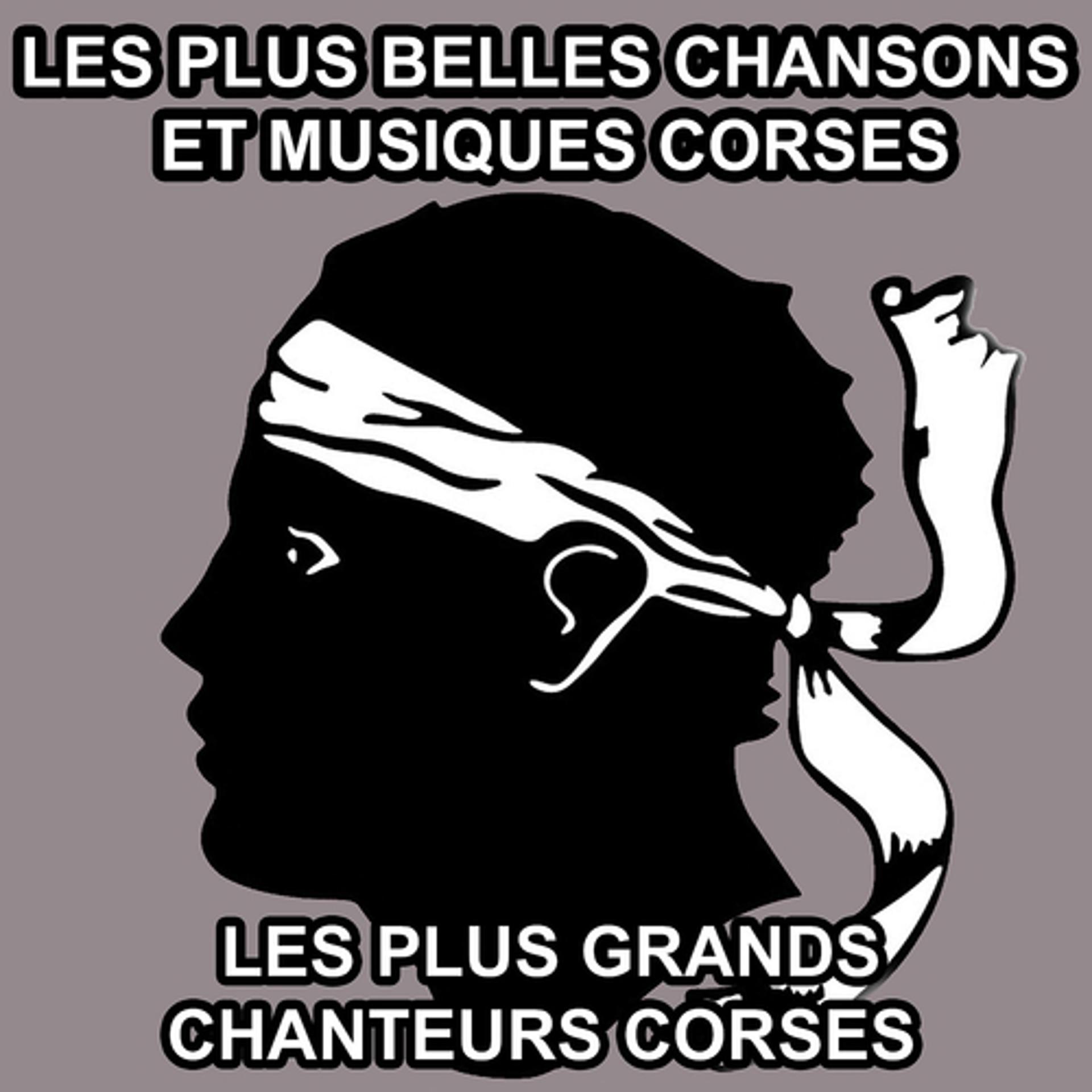 Постер альбома Les plus belles chansons et musiques Corses