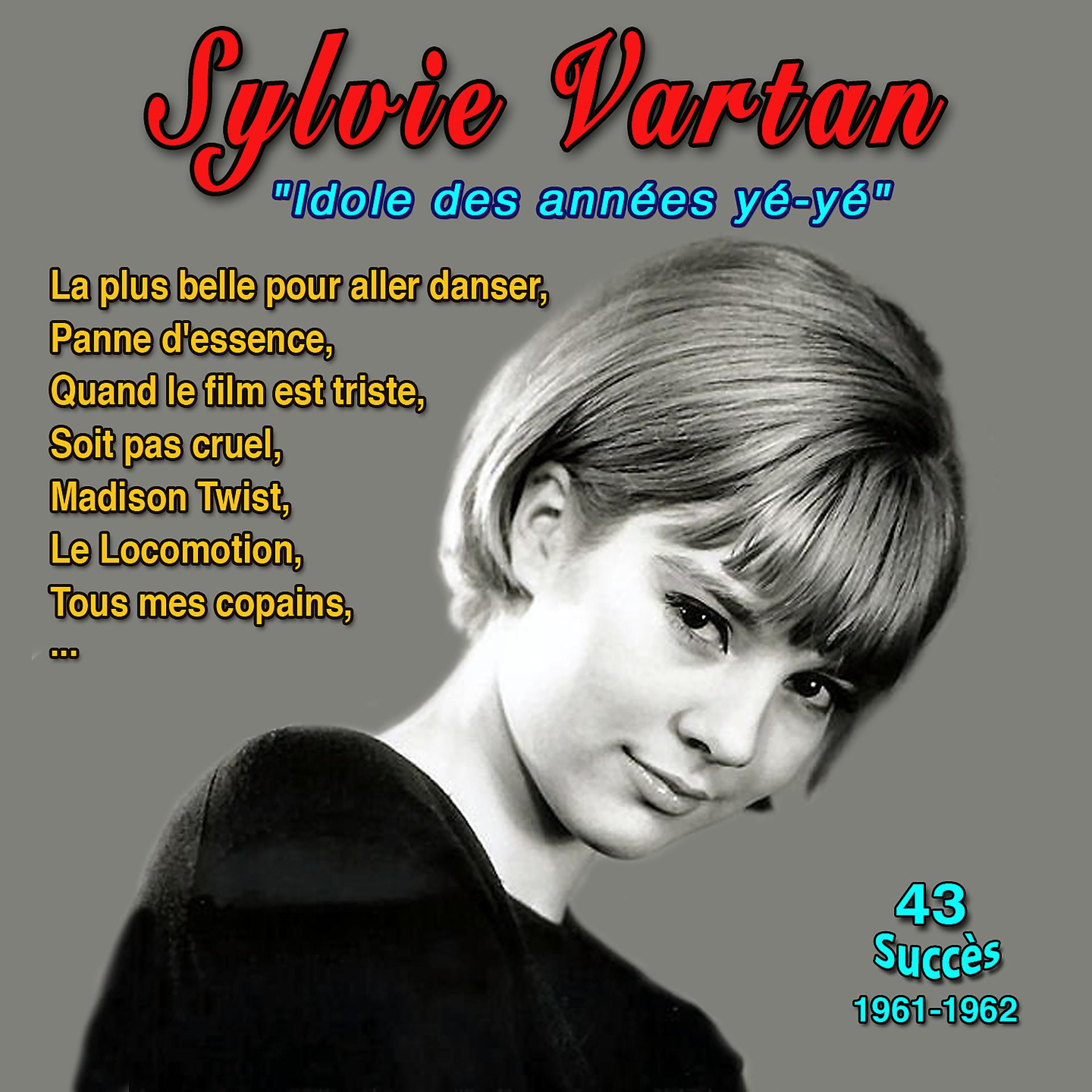 Постер альбома Sylvie Vartan - "Idole des années yé-yé"