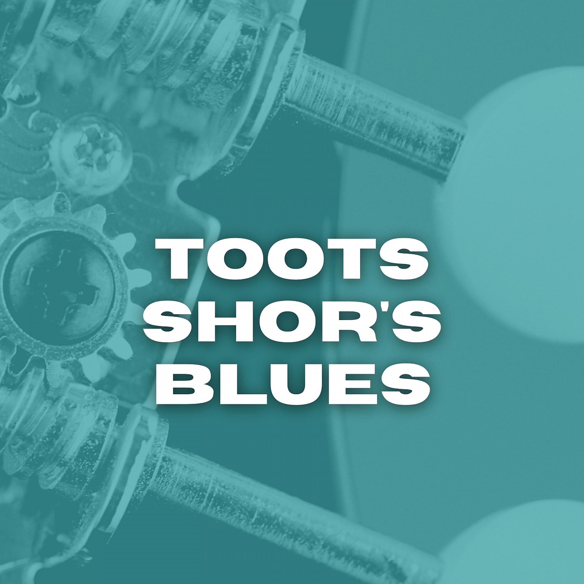 Постер альбома Toots Shor's Blues