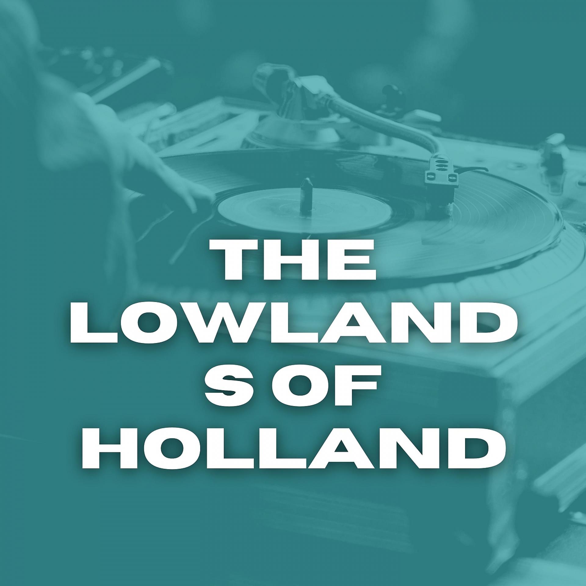 Постер альбома The Lowlands of Holland