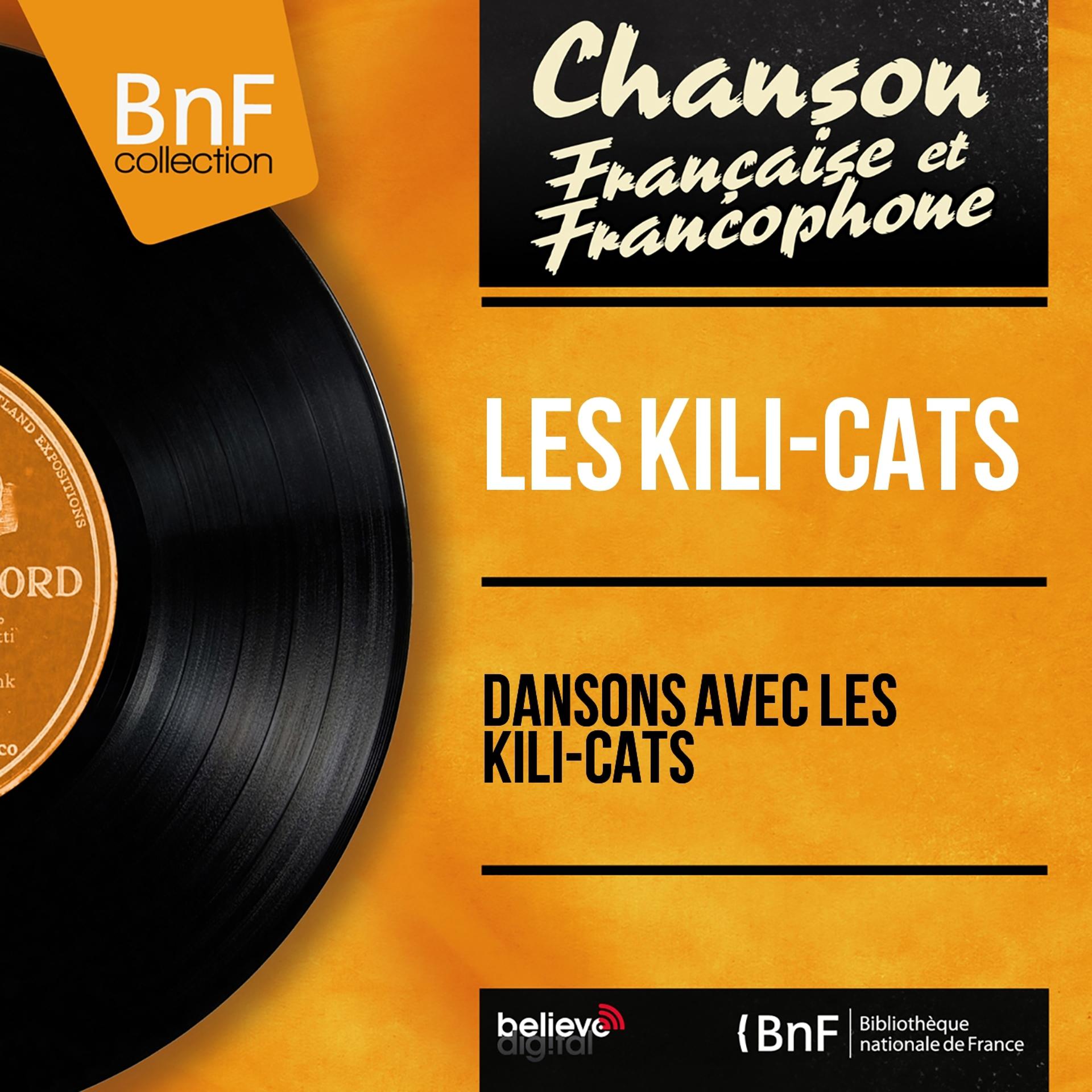 Постер альбома Dansons avec les Kili-Cats (Mono Version)