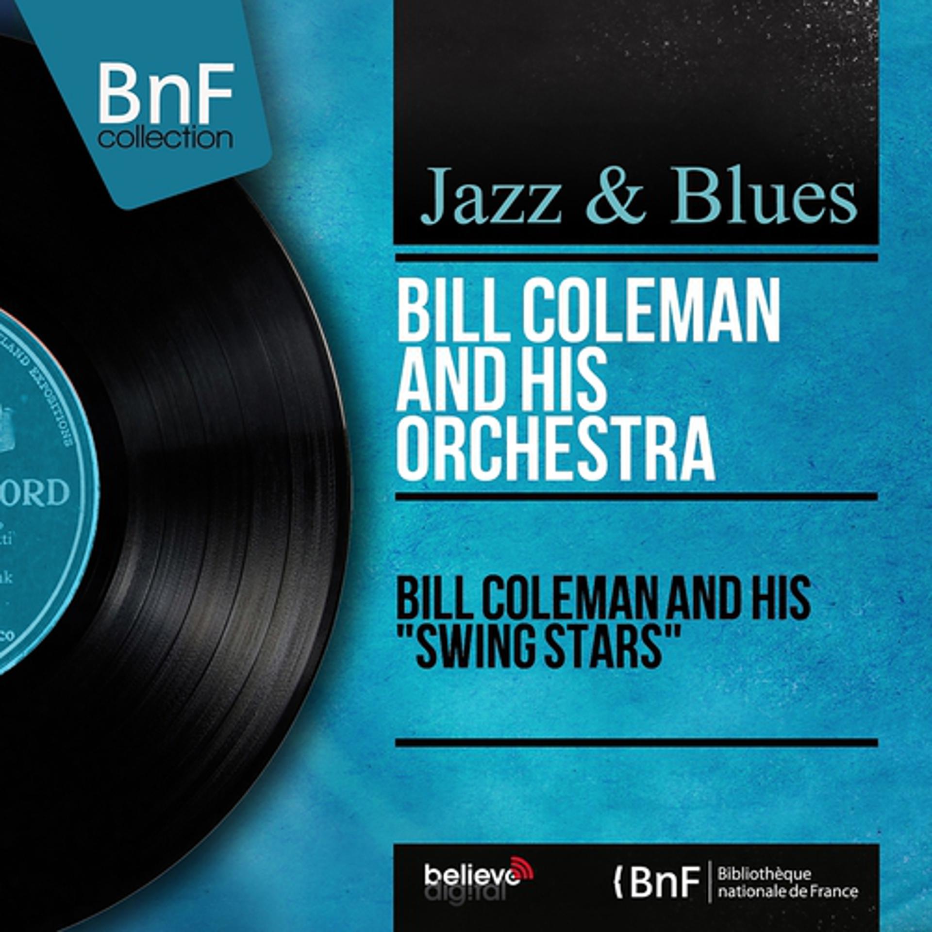 Постер альбома Bill Coleman and His "Swing Stars" (Mono Version)