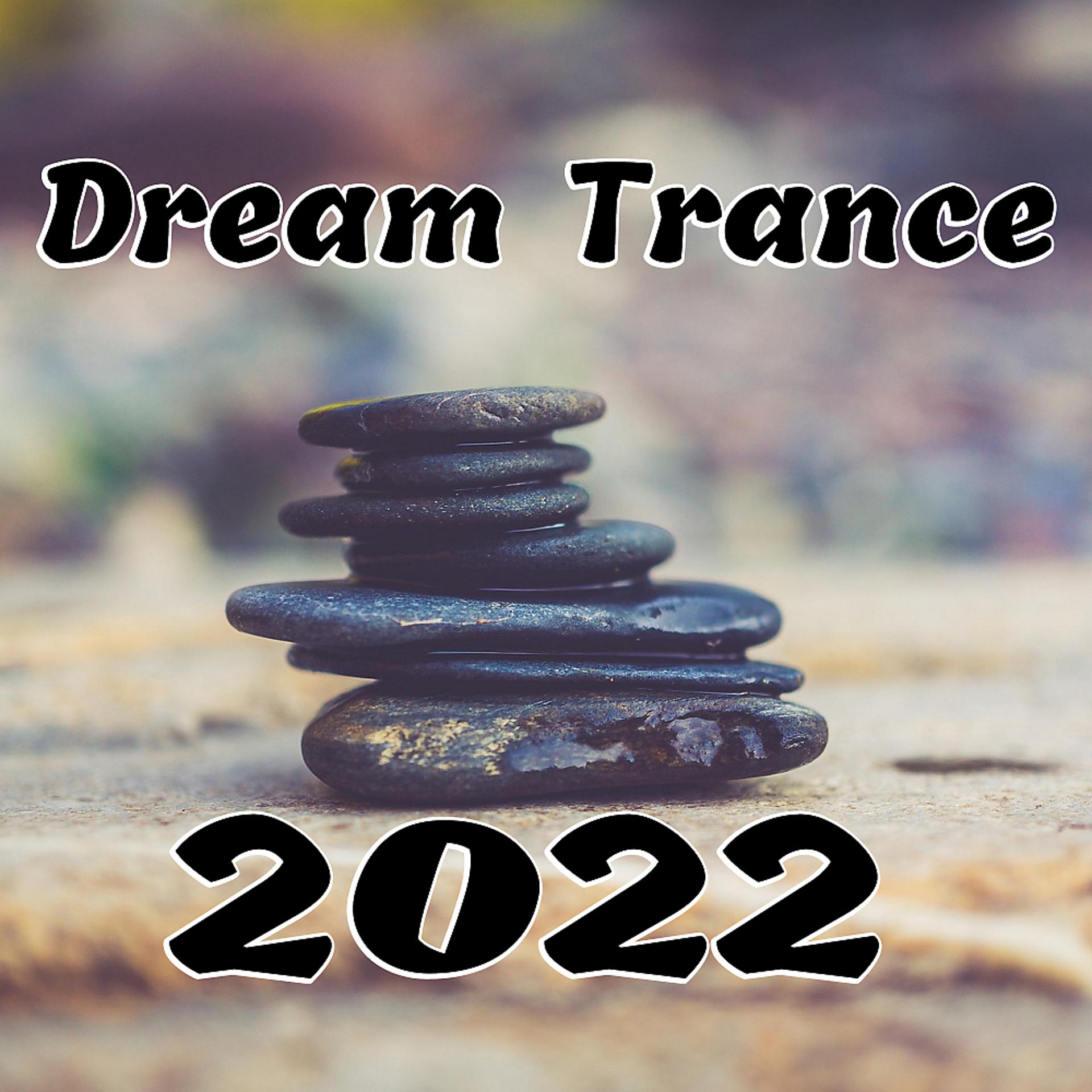 Постер альбома Dream Trance 2022