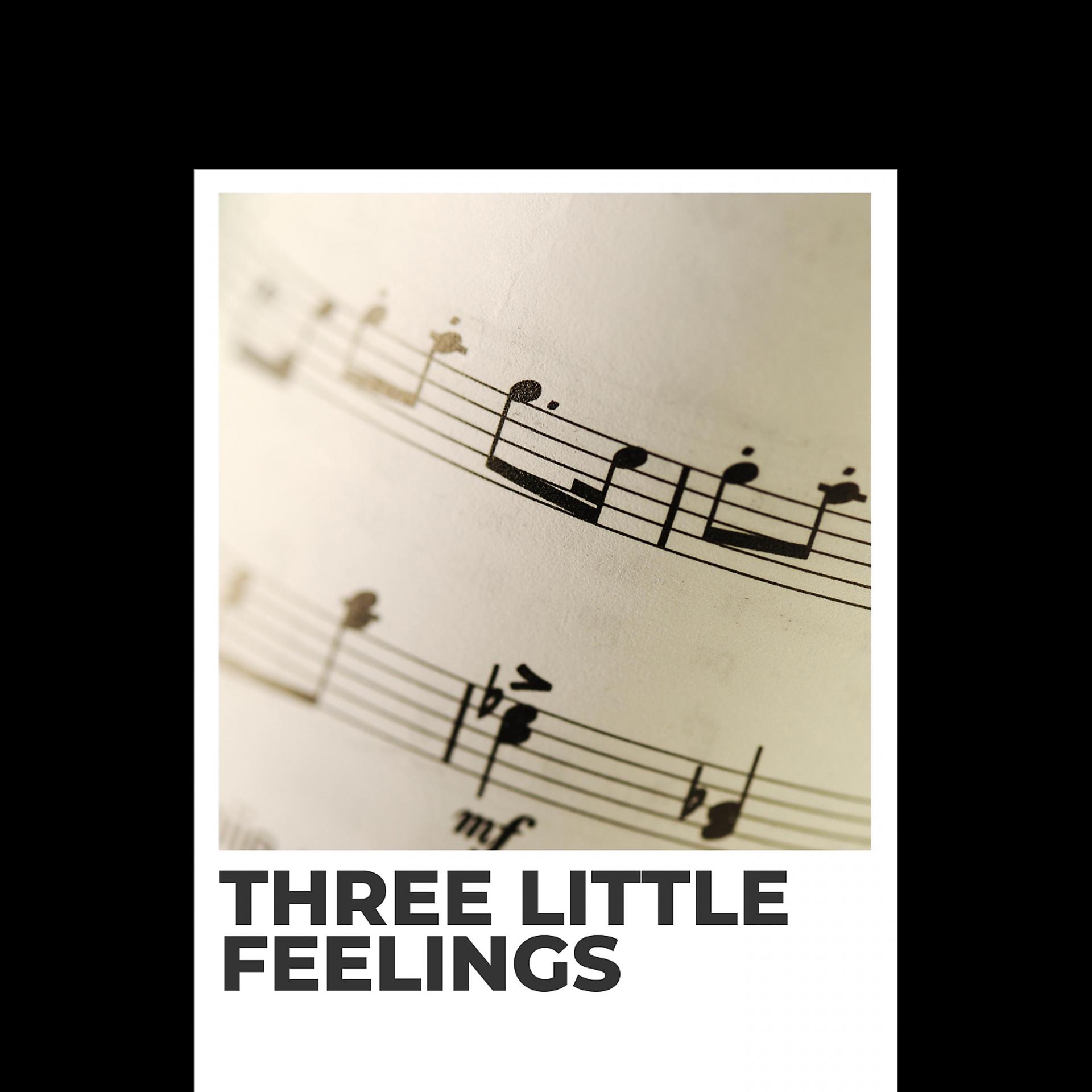 Постер альбома Three Little Feelings