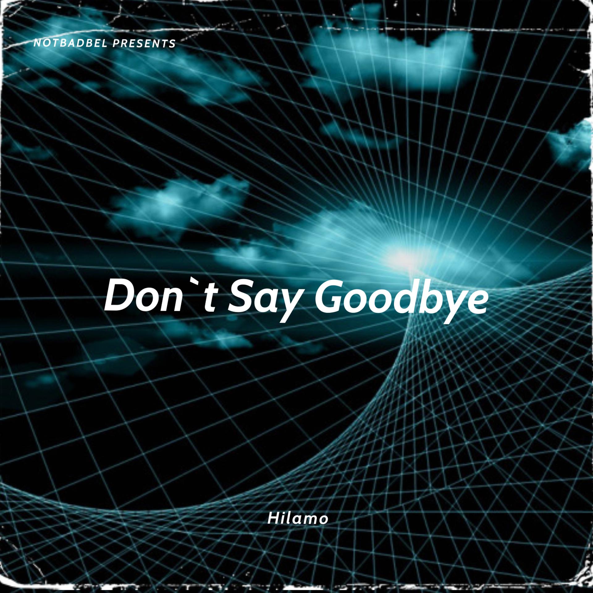 Постер альбома Don`t Say Goodbye