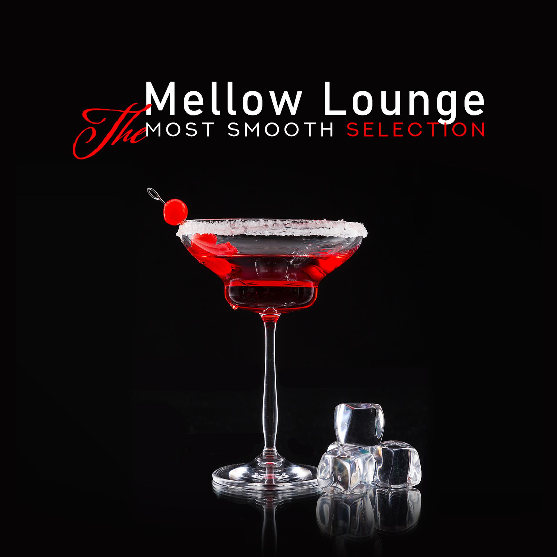 Постер альбома Mellow Lounge - The Most Smooth Selection, Evening Jazz, Relax After Sunset