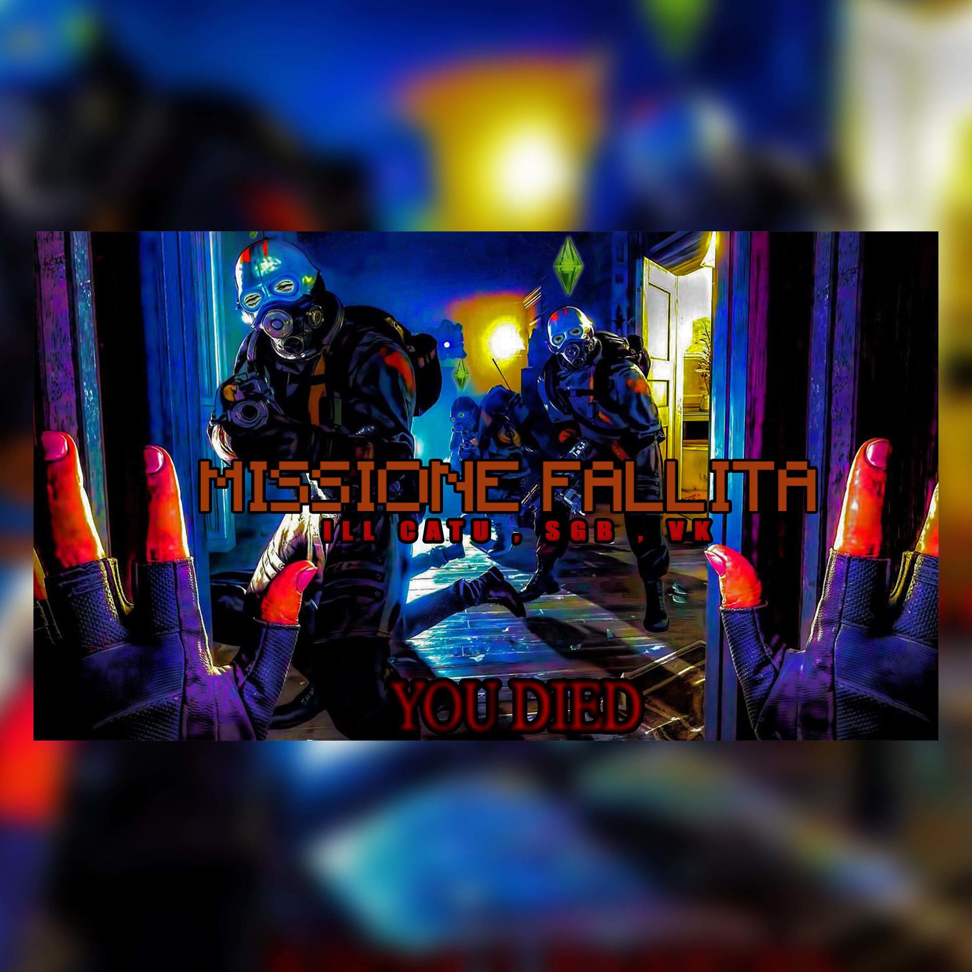 Постер альбома MISSIONE FALLITA (feat. VK)