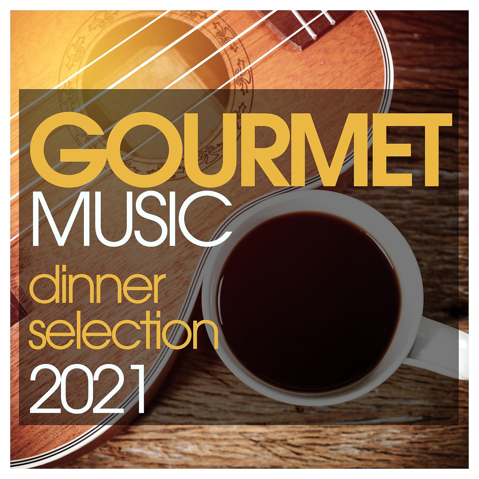 Постер альбома Gourmetmusic - Dinner Selection 2021
