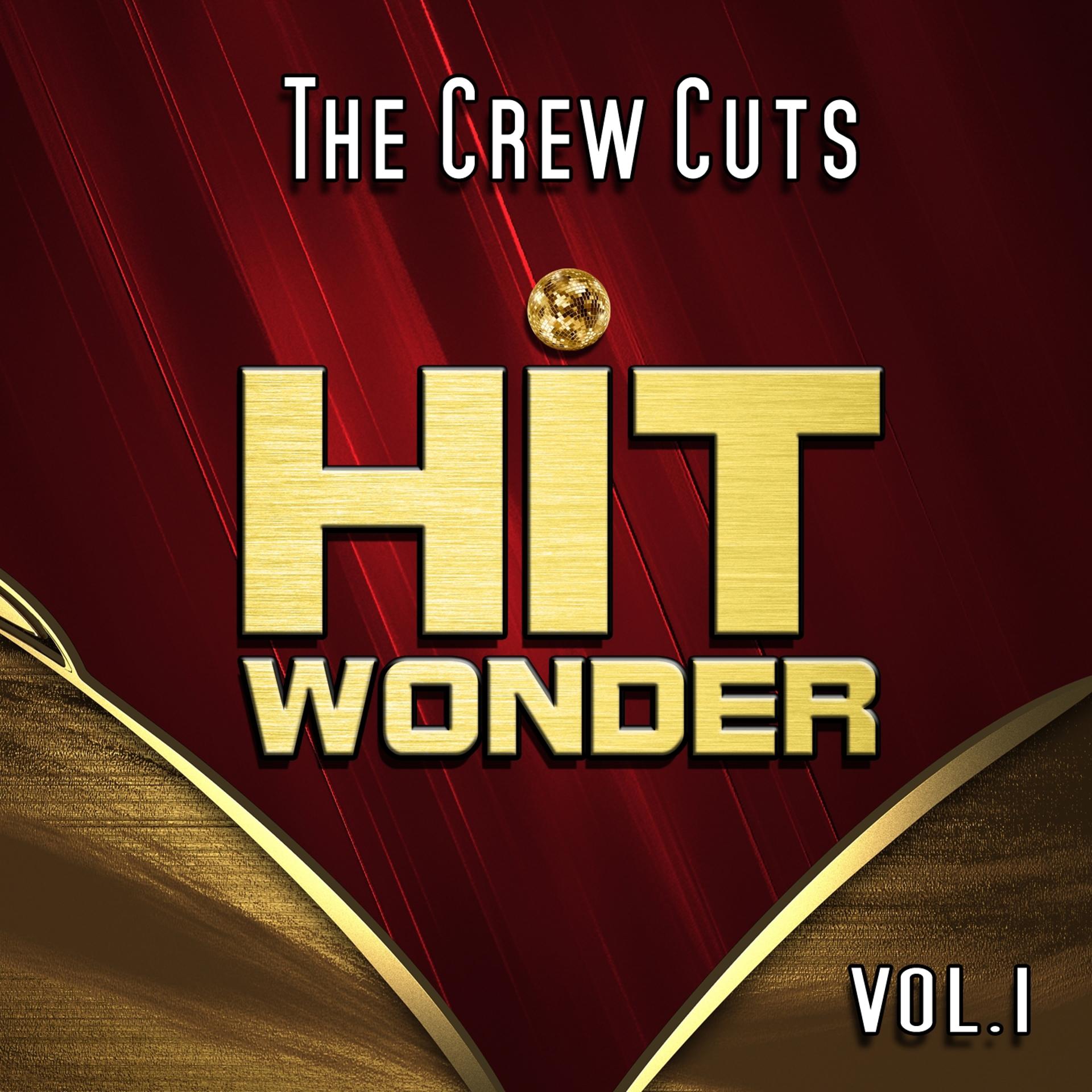 Постер альбома Hit Wonder: The Crew Cuts, Vol. 1