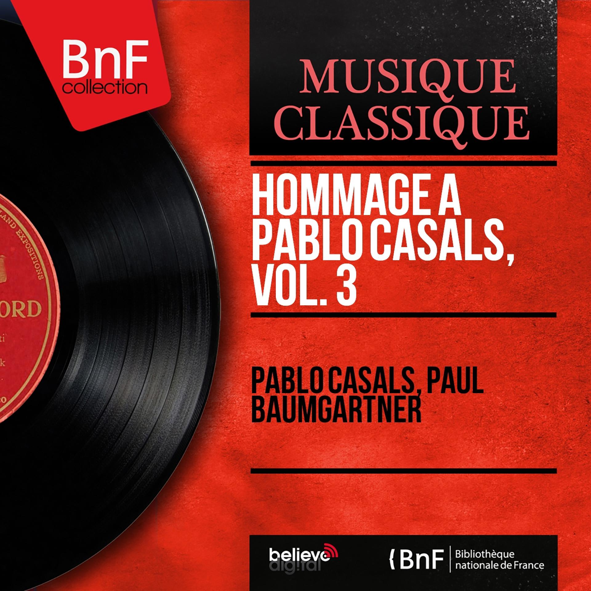 Постер альбома Hommage à Pablo Casals, vol. 3 (Mono Version)