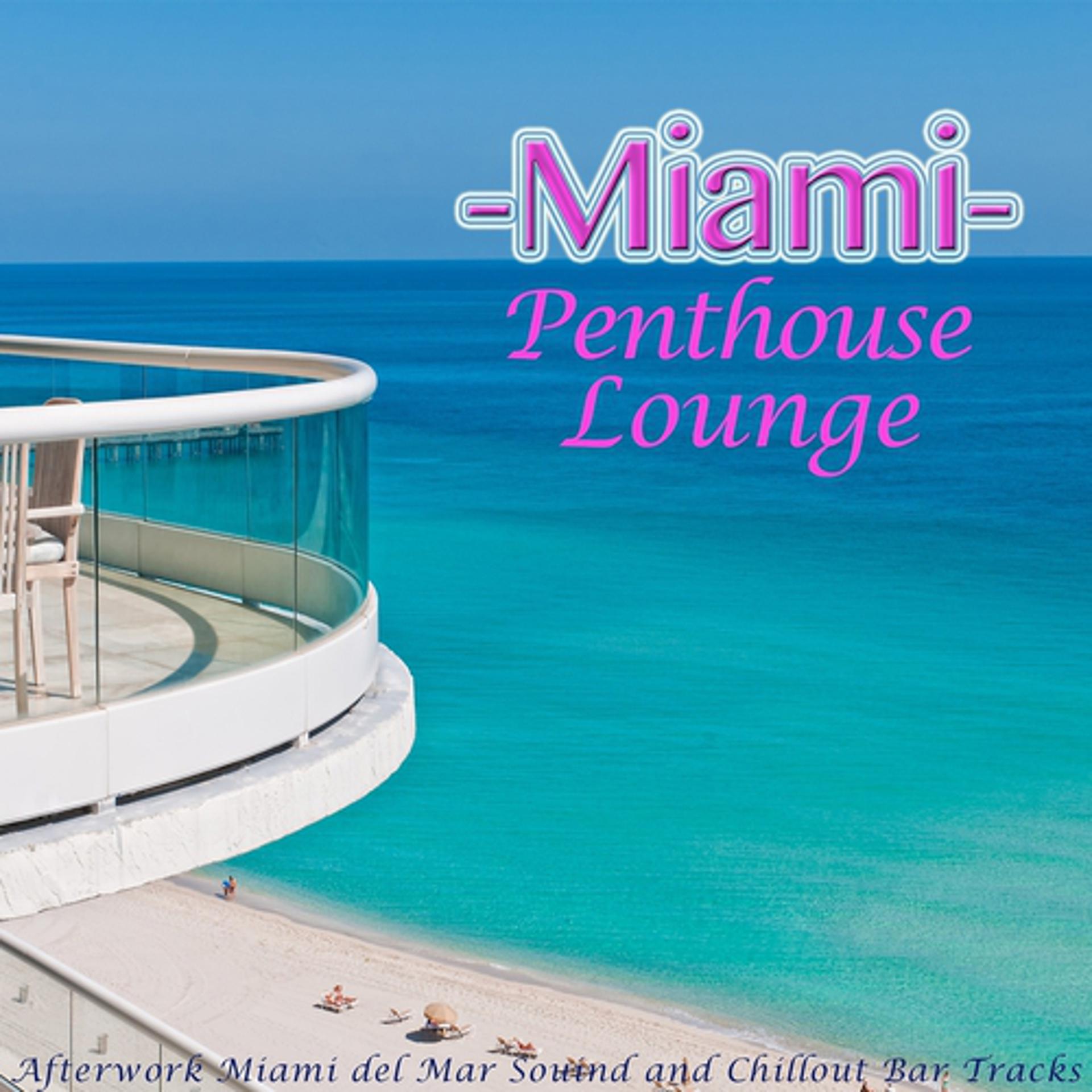Постер альбома Miami Penthouse Lounge