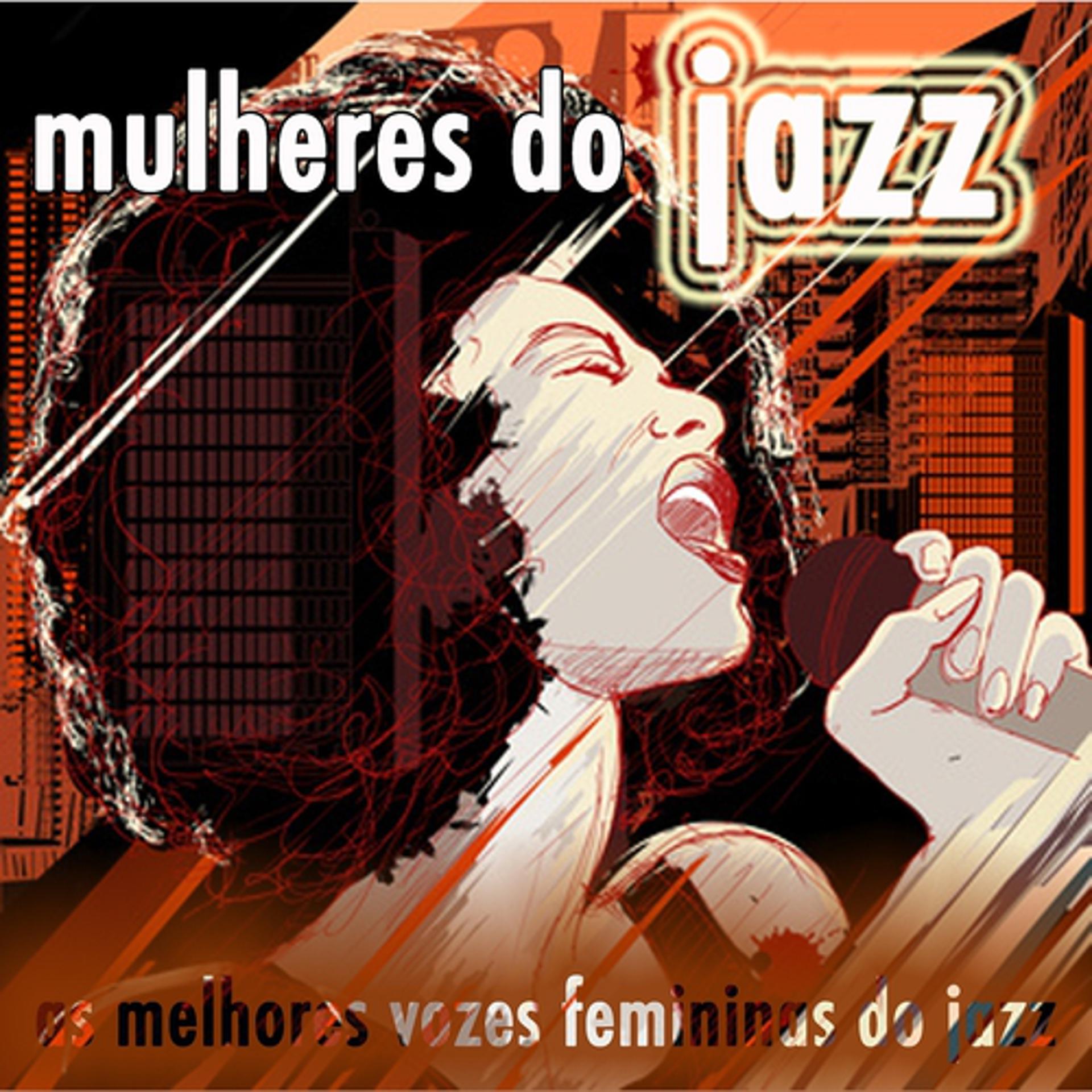 Постер альбома Mulheres Do Jazz (As Melhores Vozes Femininas Do Jazz)