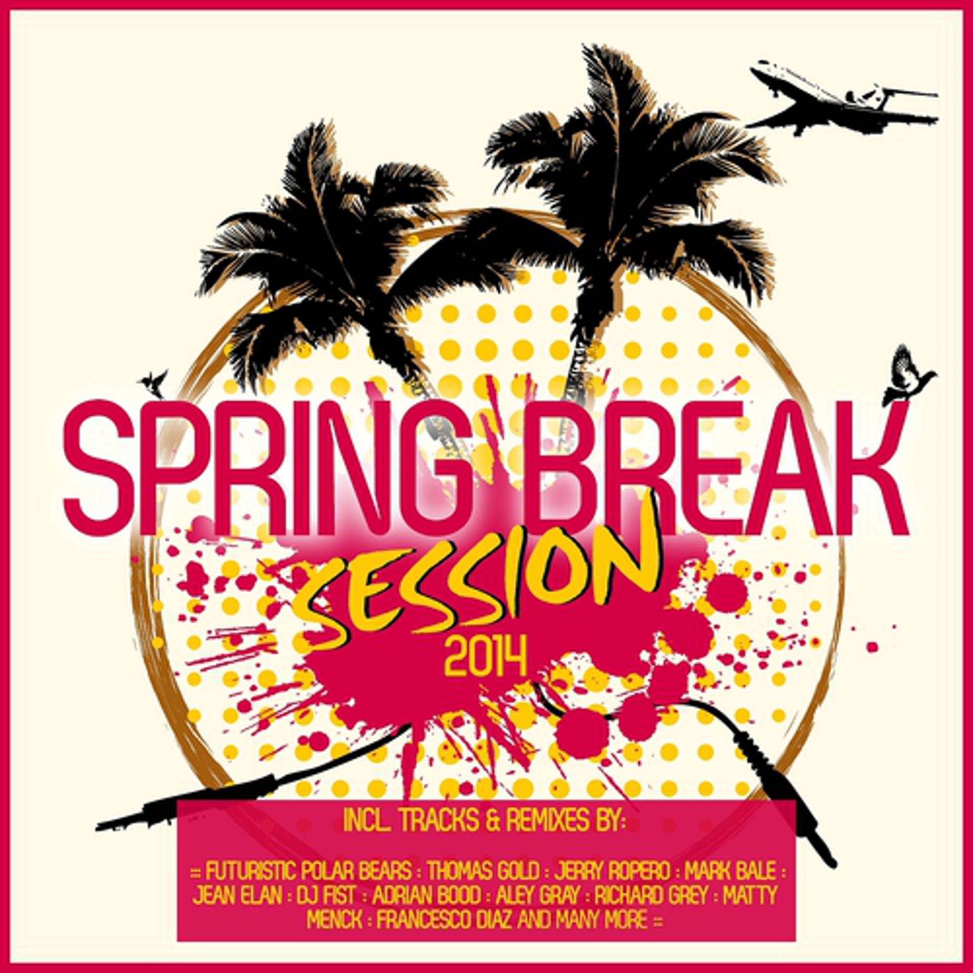 Постер альбома Spring Break Session 2014