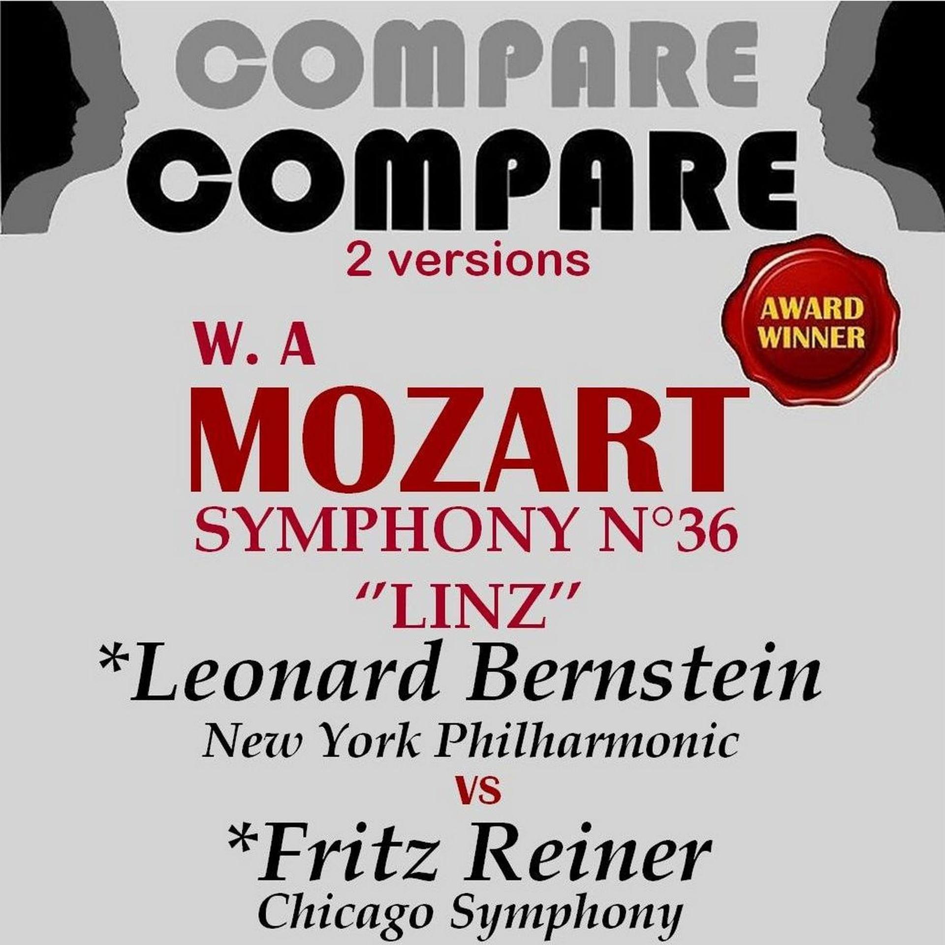 Постер альбома Mozart: Symphony No. 36, Leonard Bernstein vs. Fritz Reiner (Compare 2 Versions)