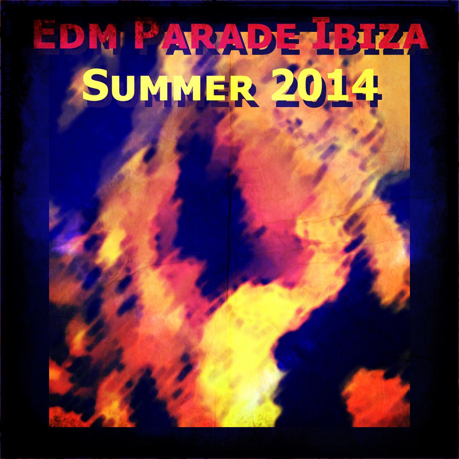 Постер альбома Edm Parade Ibiza Summer 2014