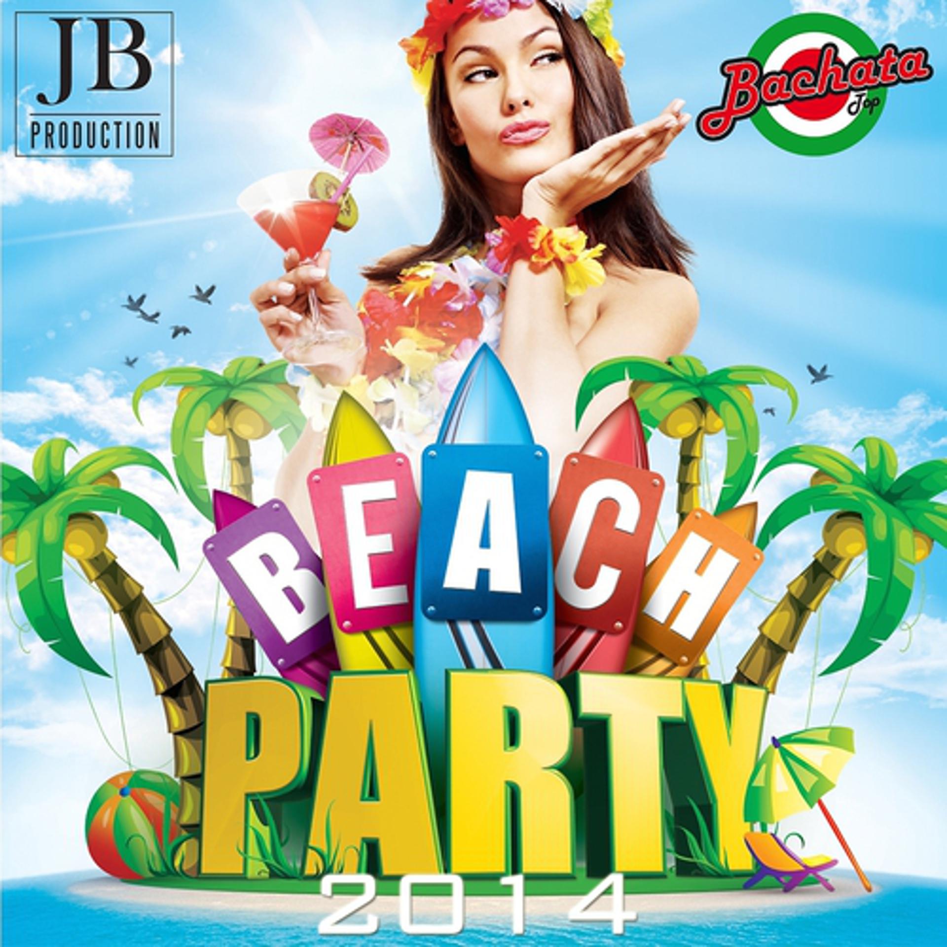 Постер альбома Beach Party 2014 (Dance, Latino, Bachat, -Reggaeton)