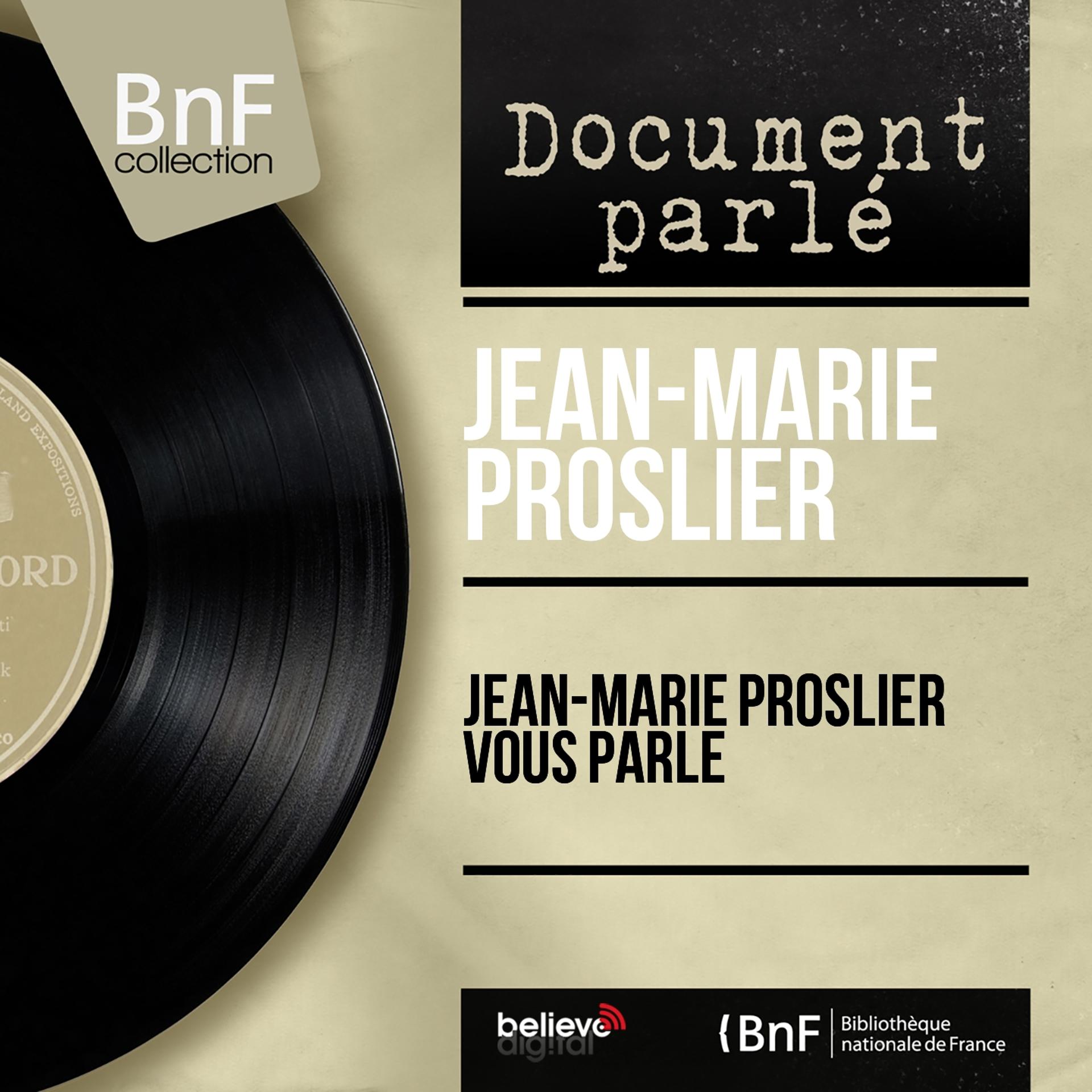Постер альбома Jean-Marie Proslier vous parle (Live, mono version)