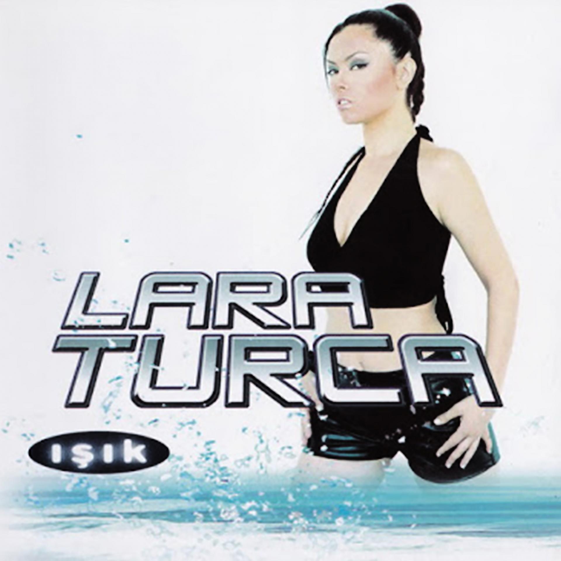 Постер альбома Lara Turca - Işık