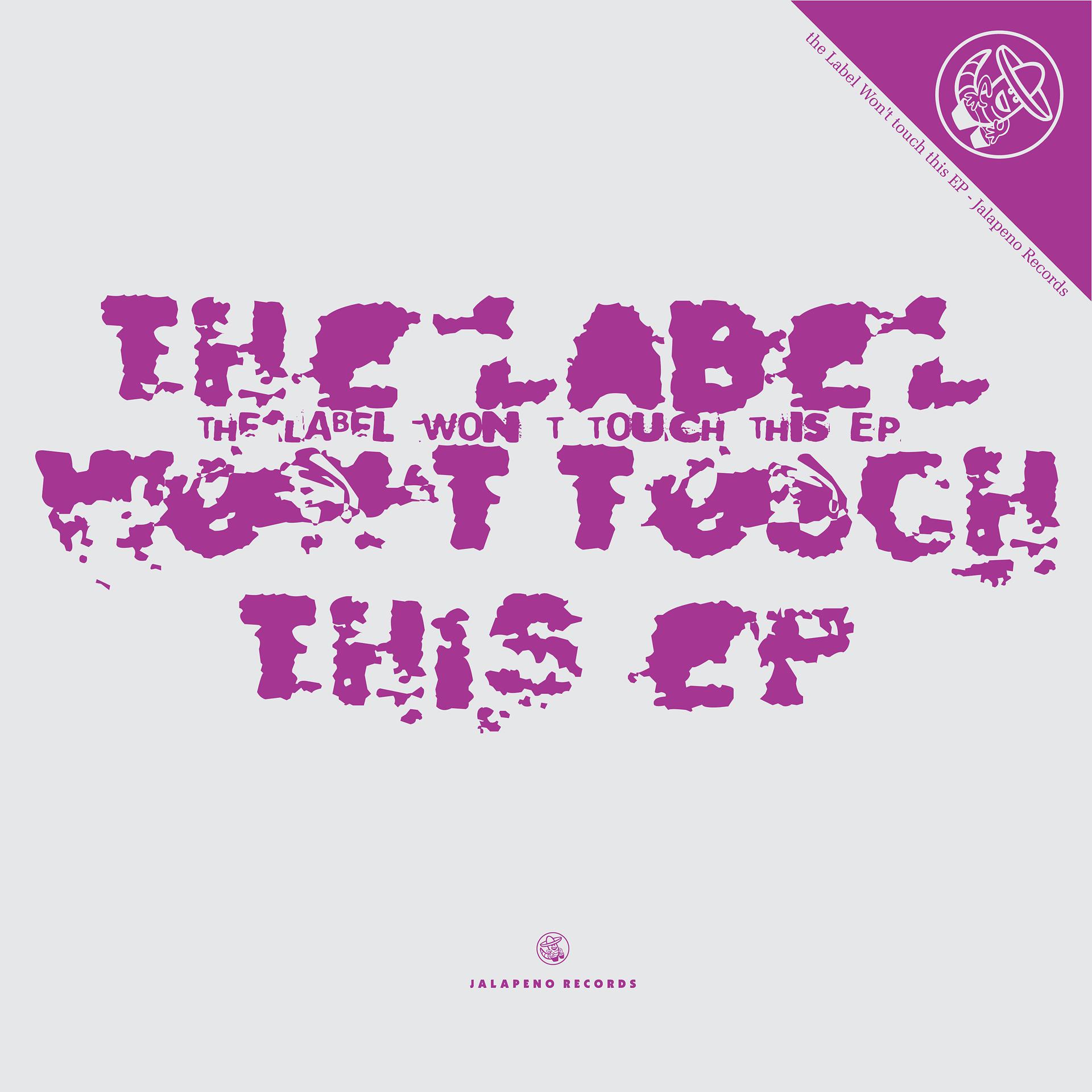Постер альбома The Label Won't Touch This - EP