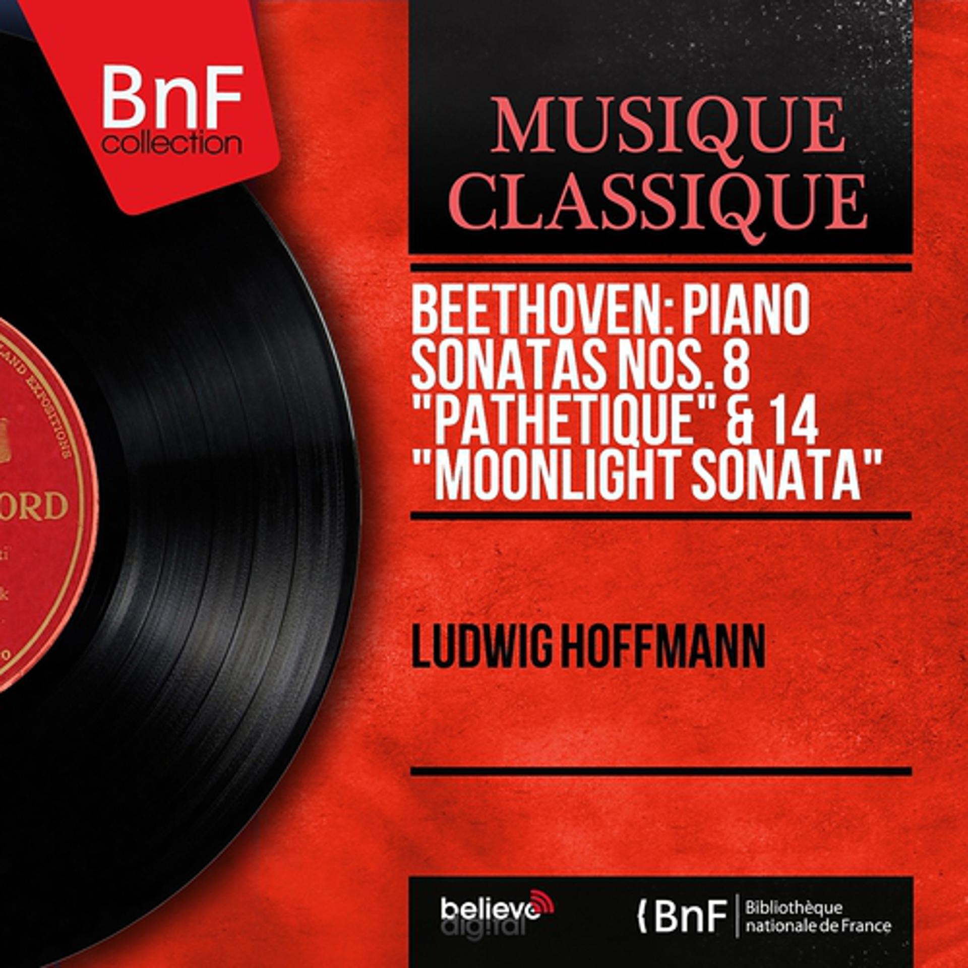Постер альбома Beethoven: Piano Sonatas Nos. 8 "Pathétique" & 14 "Moonlight Sonata" (Mono Version)