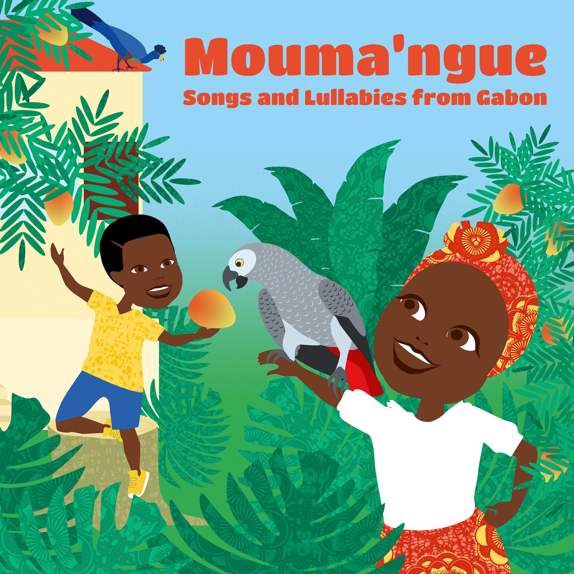 Постер альбома Mouma'ngue Songs and Lullabies from Gabon