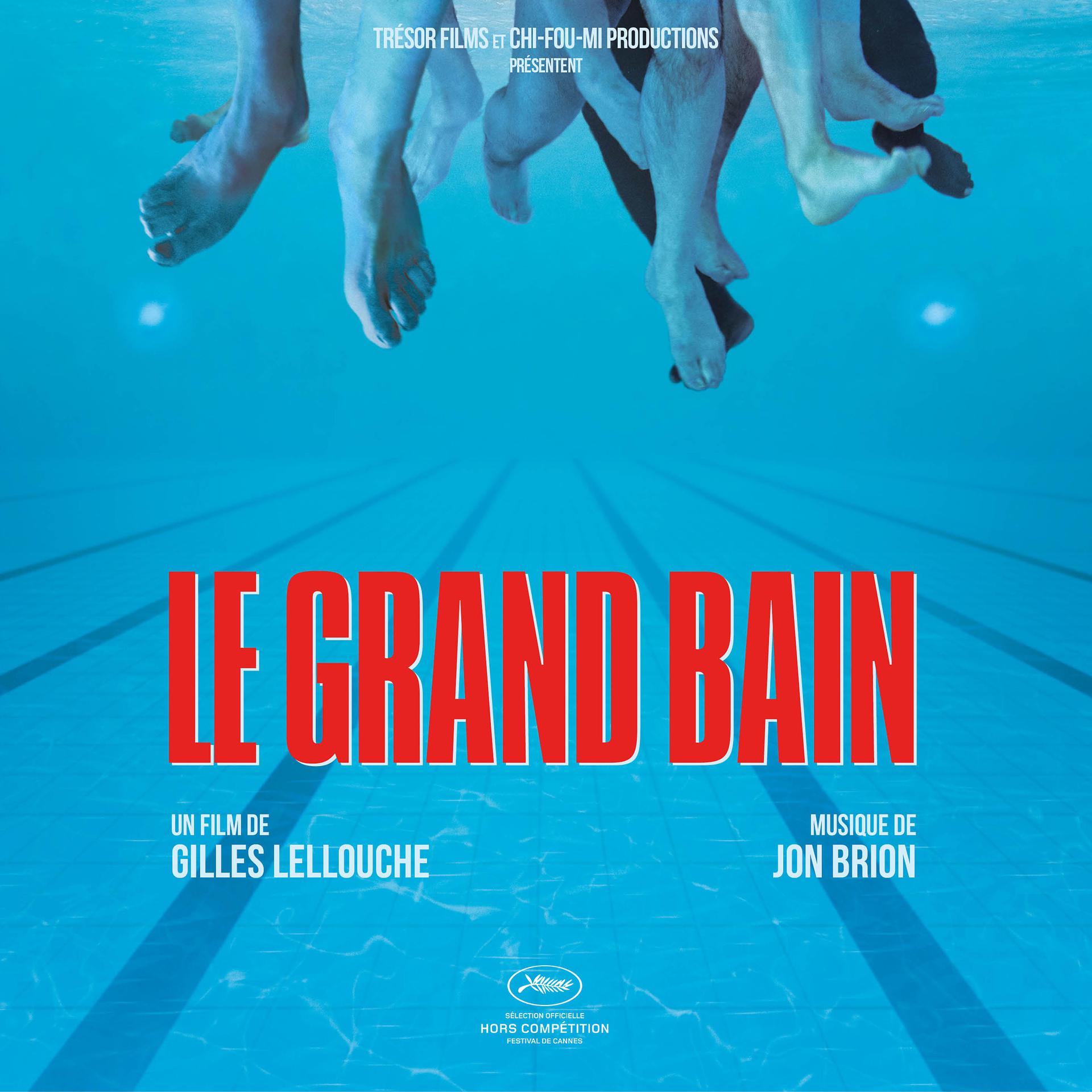 Постер альбома Le grand bain (Musique originale du film)