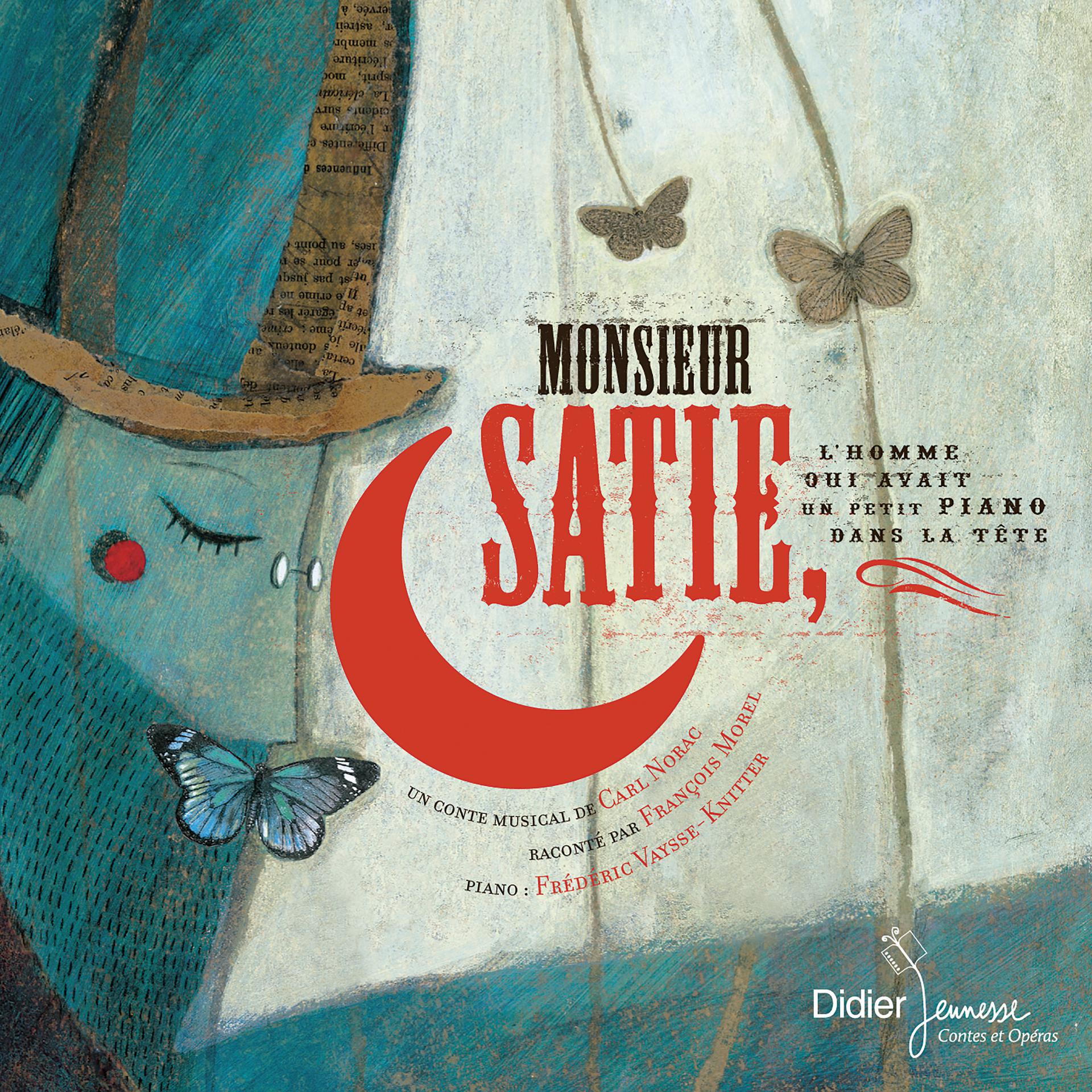 Постер альбома Monsieur Satie, l'homme qui avait un petit piano dans la tête