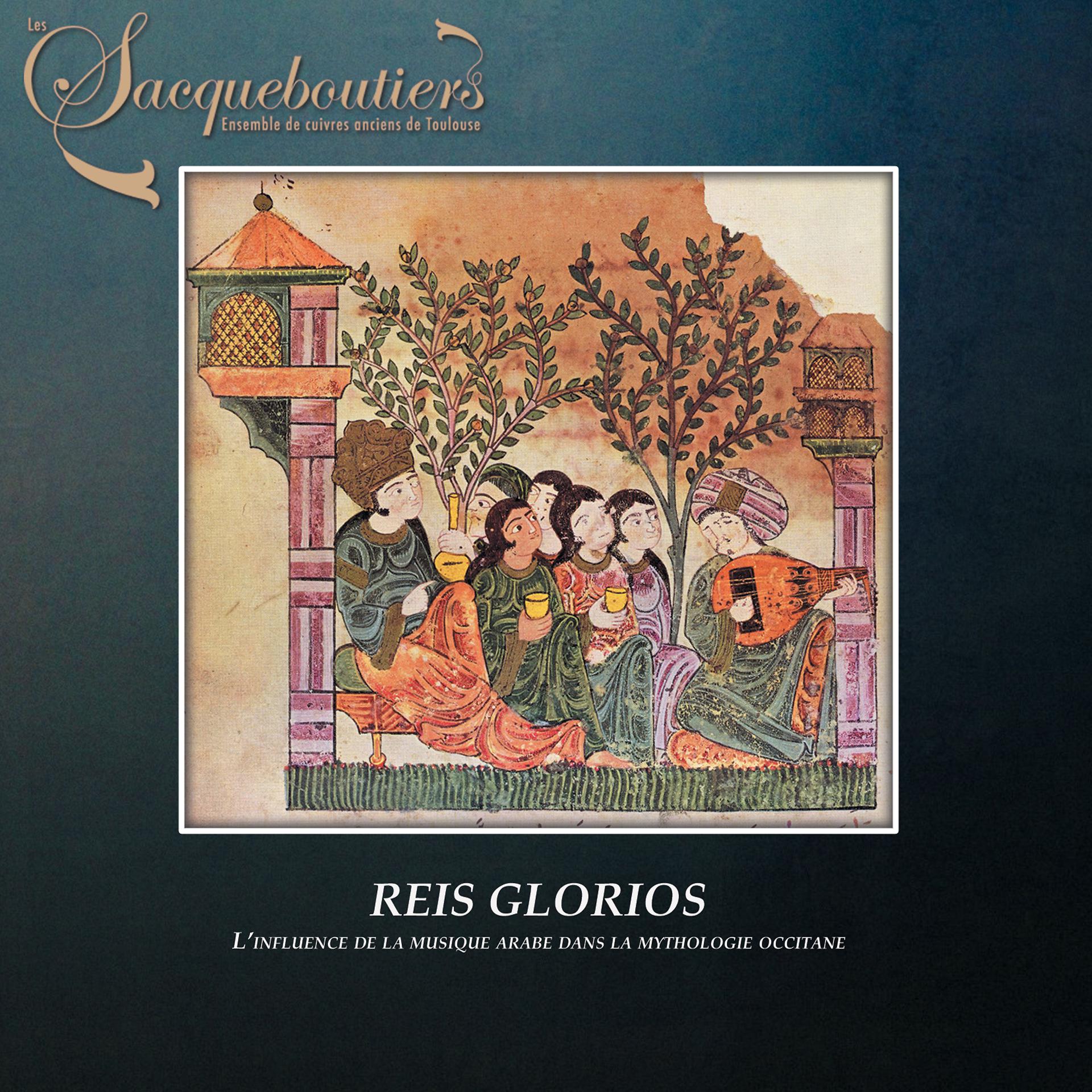 Постер альбома Reis Gloriòs: L'influence de la musique arabe dans la mythologie occitane