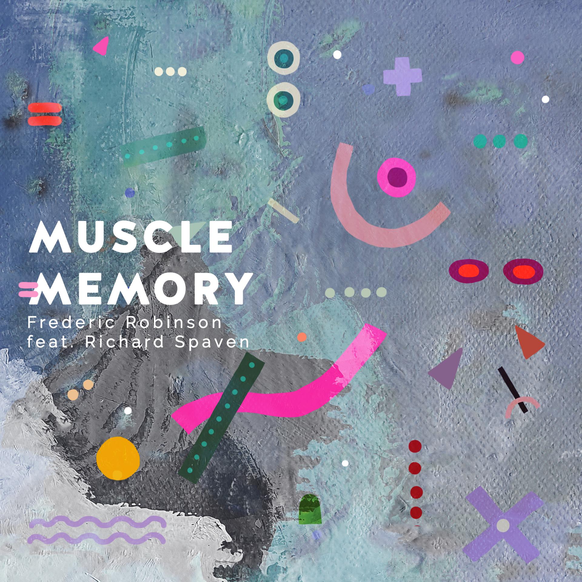 Постер альбома Muscle Memory